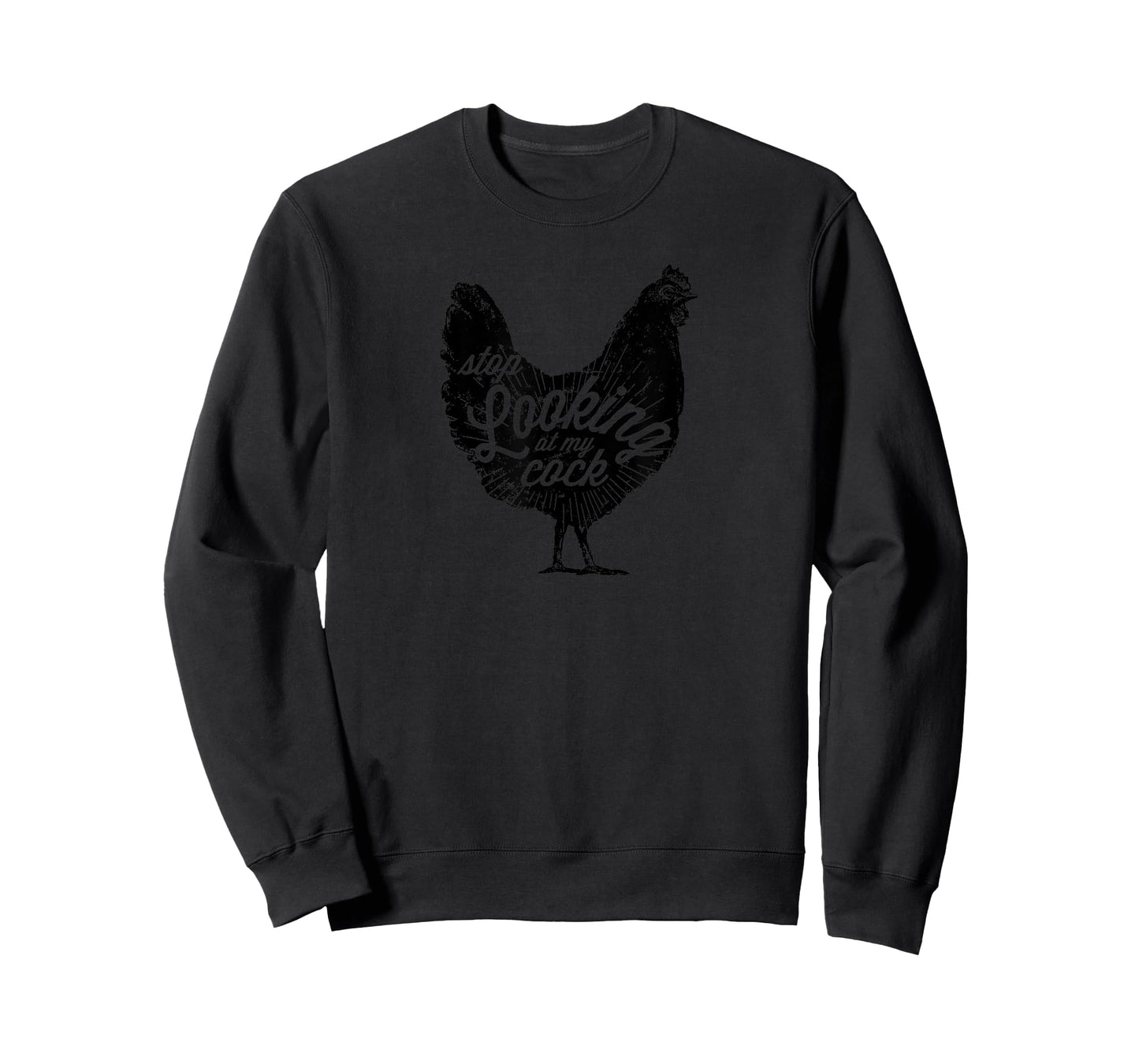 "Stop looking at my cock!" in distressed black T-Shirt