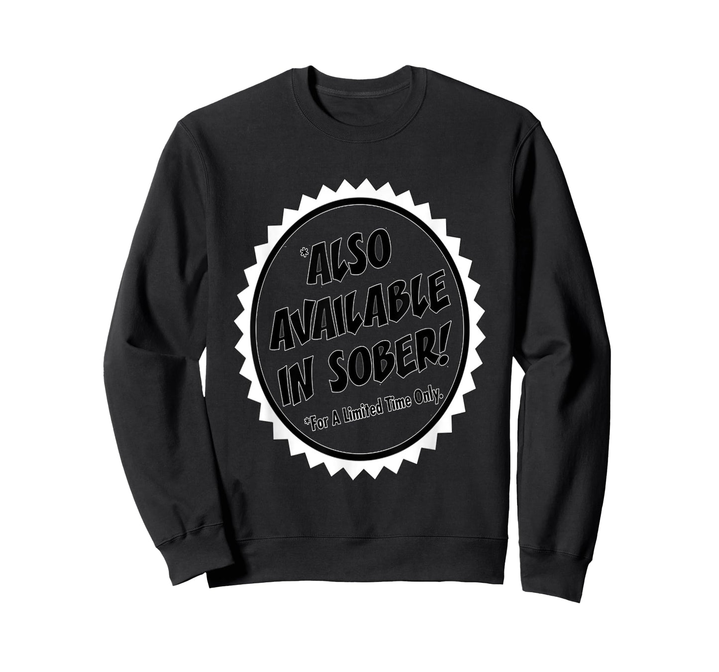 ALSO AVAILABLE IN SOBER T-Shirt
