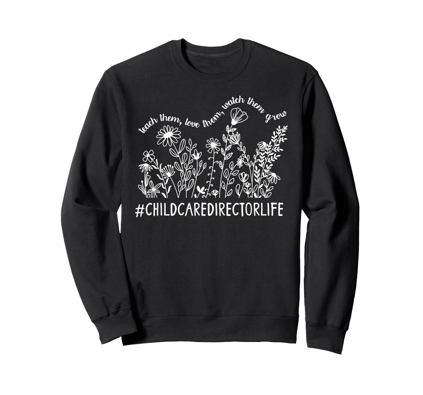 Childcare Director Life Child Care Director Flowers T-Shirt