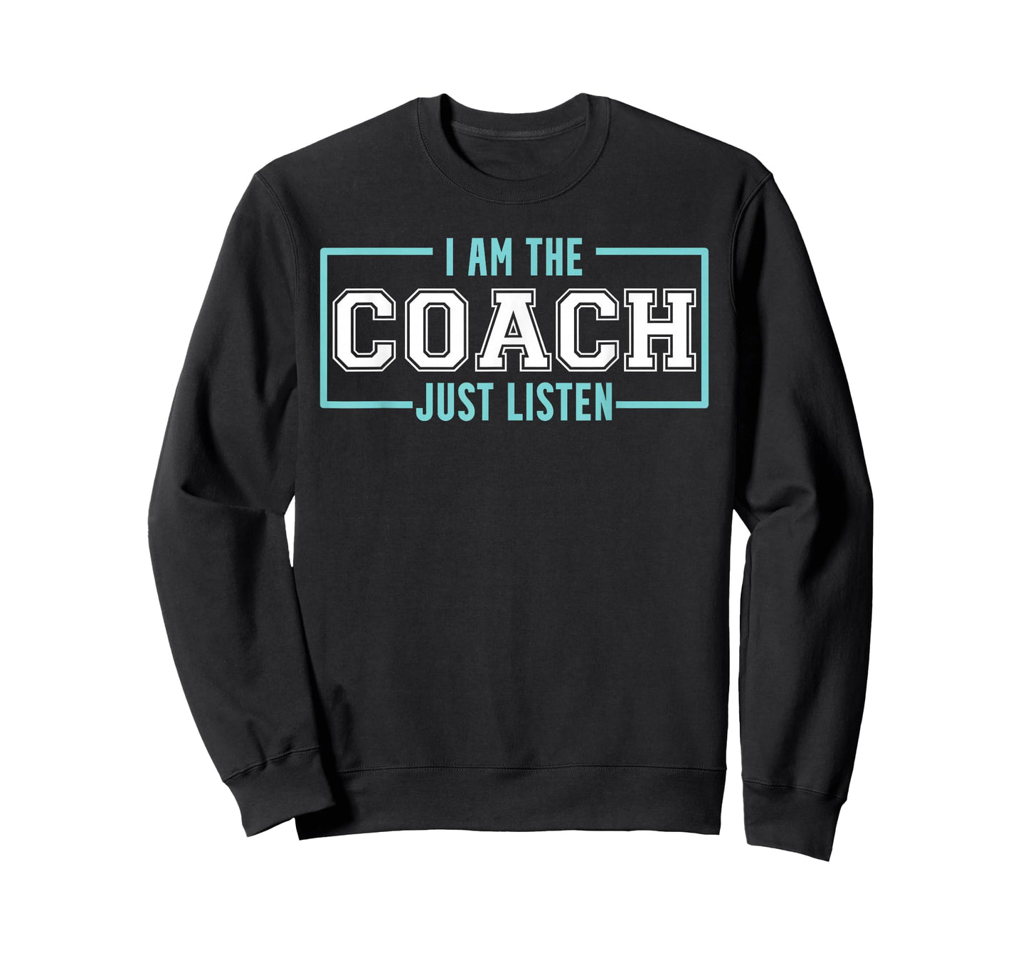 Coach Ich bin Coach Listen to Coach T-Shirt