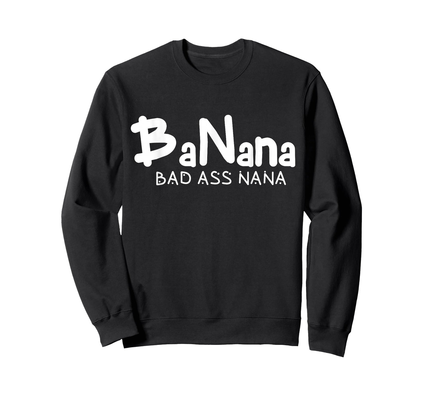 Banana Bad Ass Nana Funny Best Grandma Mom Family Quote T-Shirt