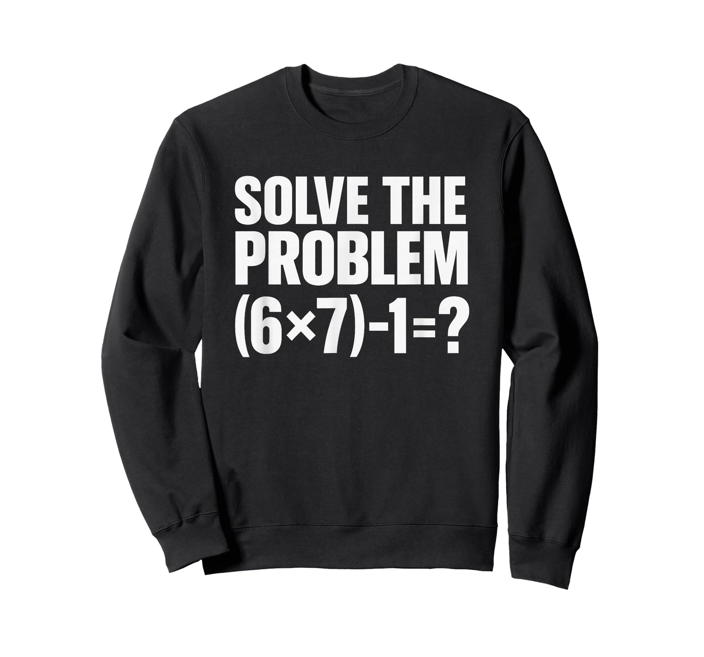 Funny Four One 4 1 Meme 41 Solve The Problem Math Teacher T-Shirt