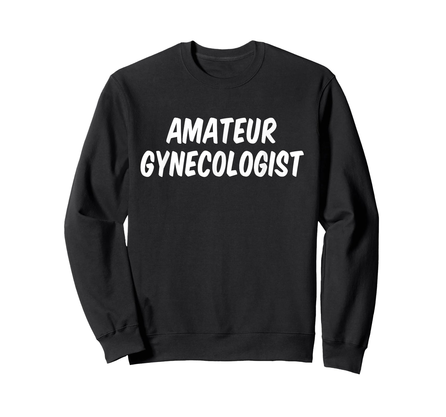 Amateur gynecologist T-Shirt