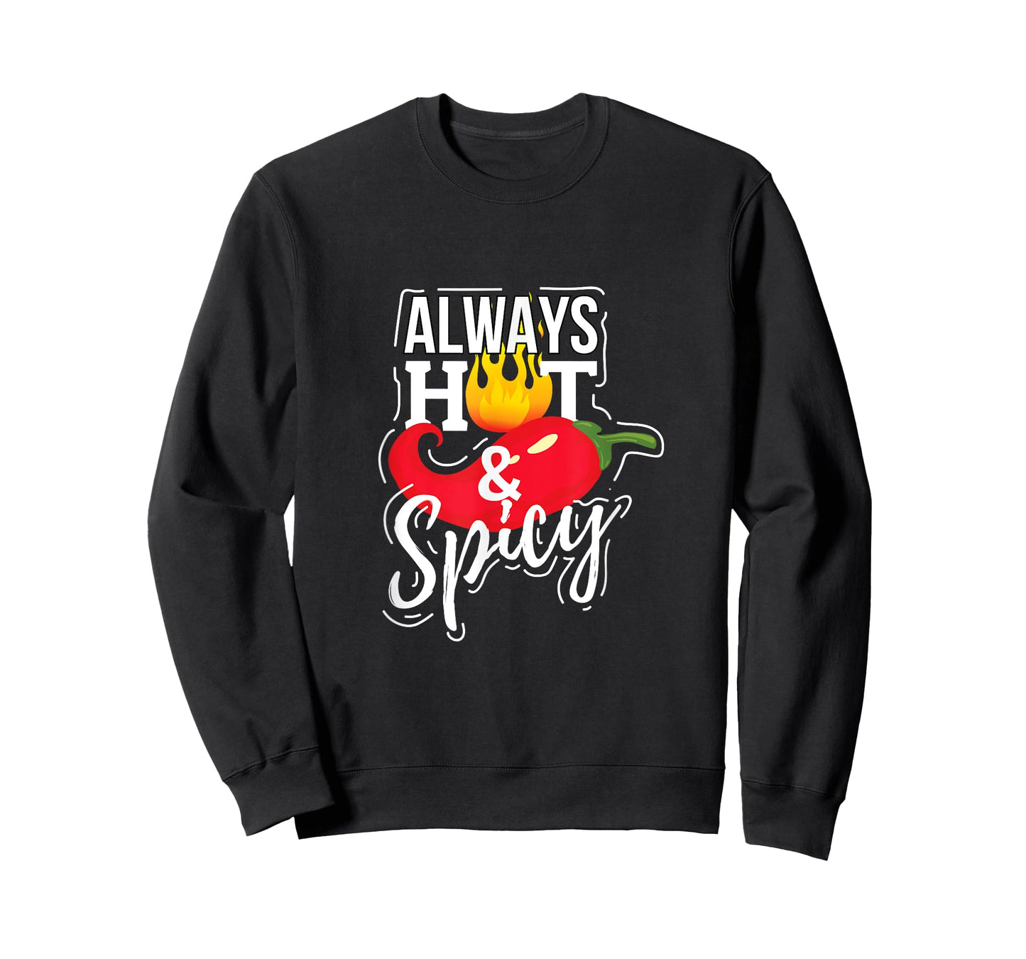 Always Hot & Spicy Chili Pepper Funny Gift T-Shirt