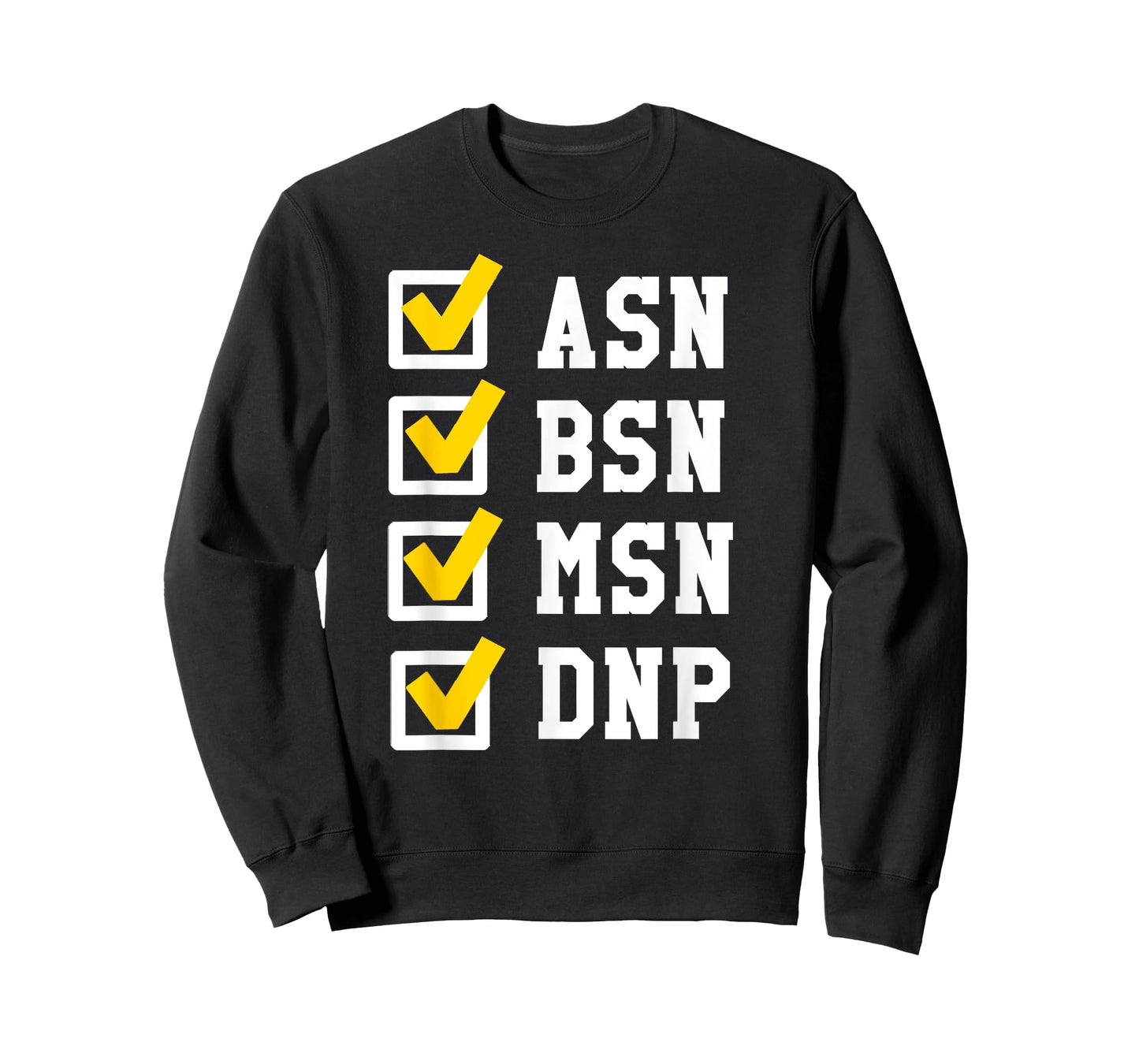 ASN BSN MSN DNP Nursing Degree Checklist Funny Graduation T-Shirt