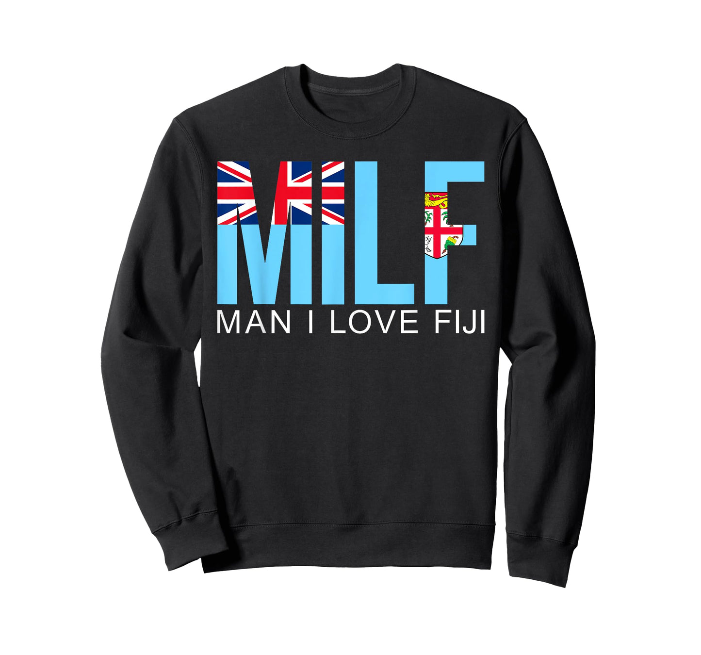 MILF Man I Love Fiji Funny Adult Naughty Quote Flag Joke T-Shirt