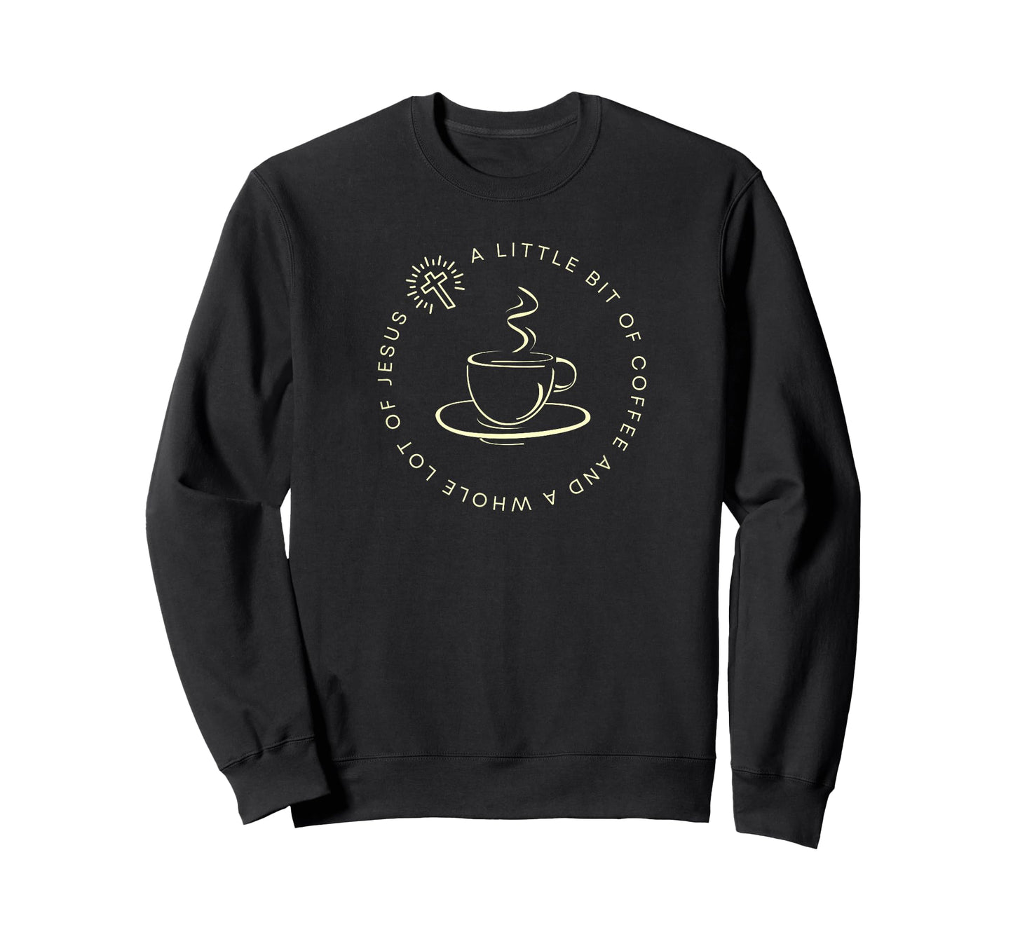 A Little Bit of Coffee and a Whole Lot of Jesus, Women’s T-Shirt