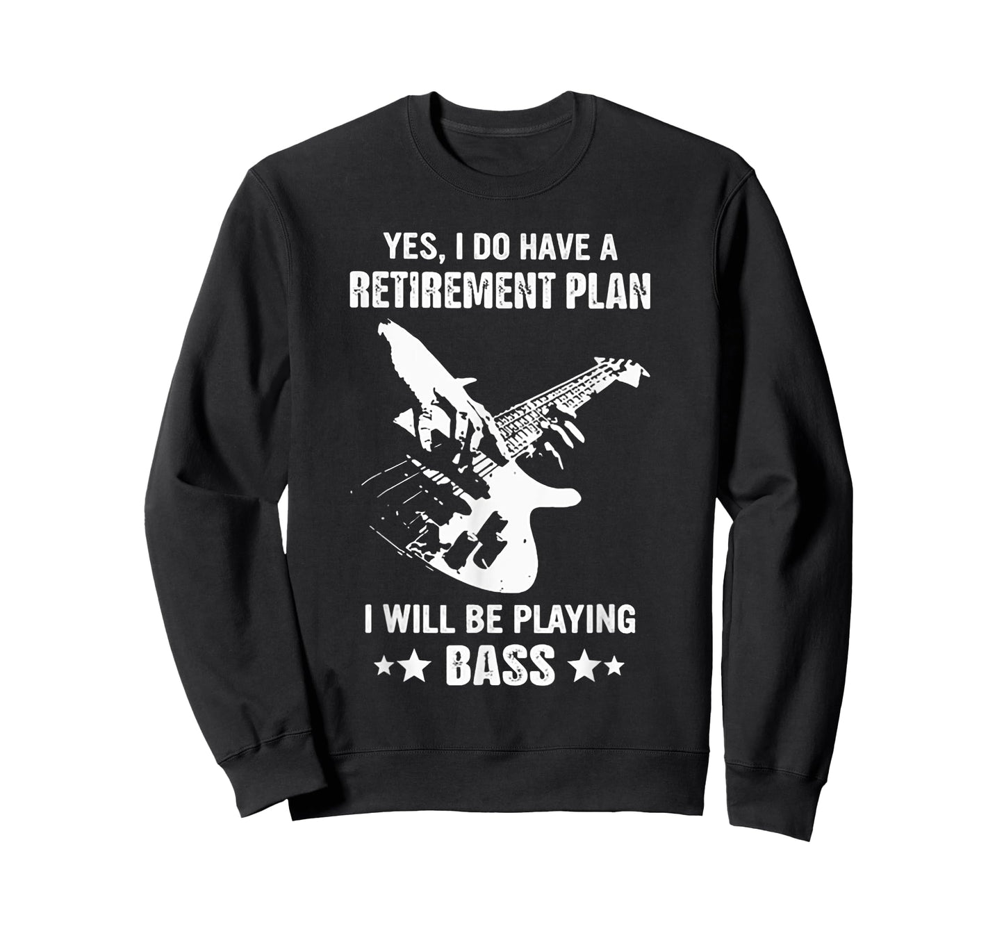 Yes I Do Have A Retirement Plan I Will Be Playing Bass T-Shirt