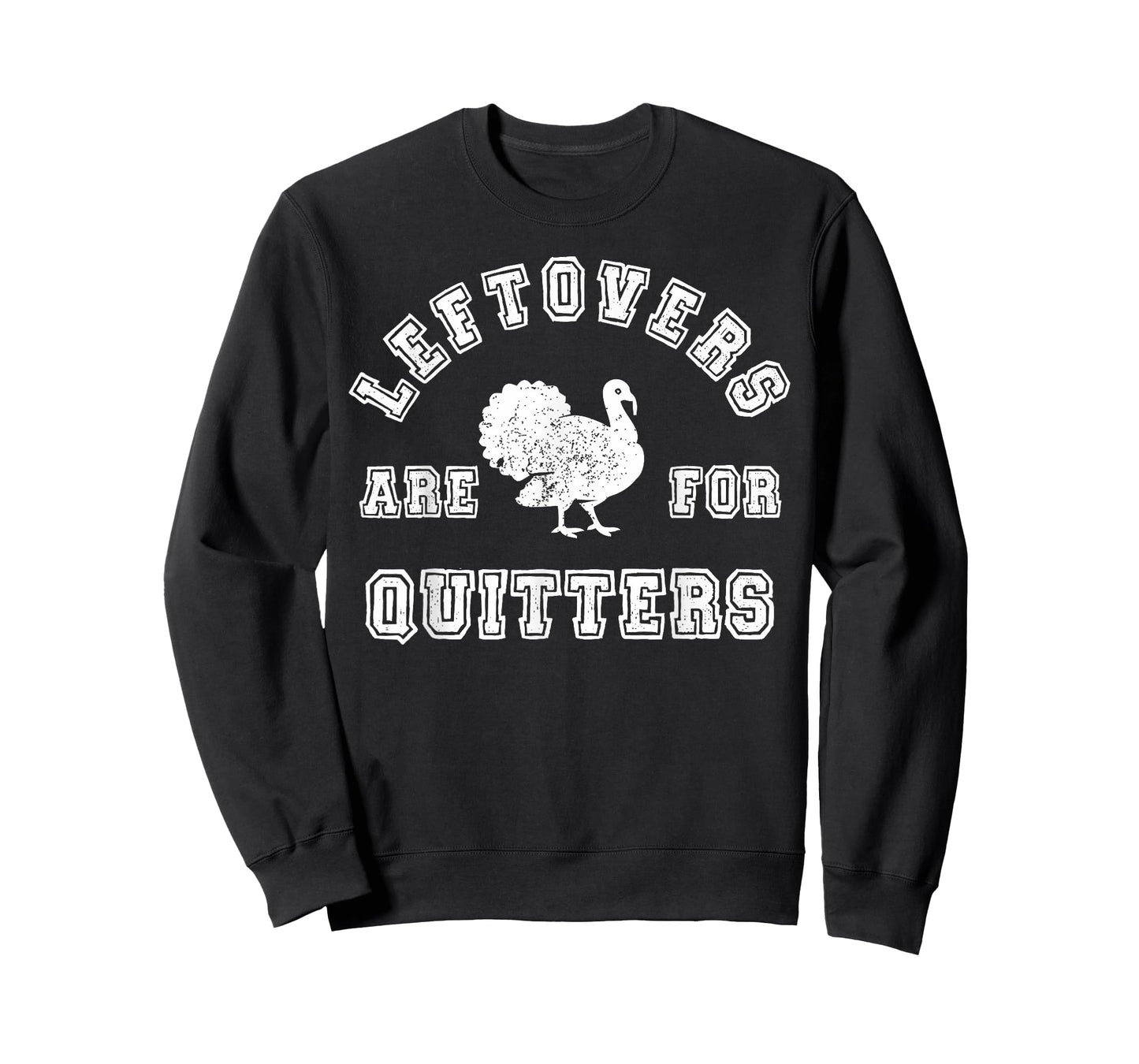 Thanksgiving Turkey Day Leftovers For Quitters Friendsgiving T-Shirt