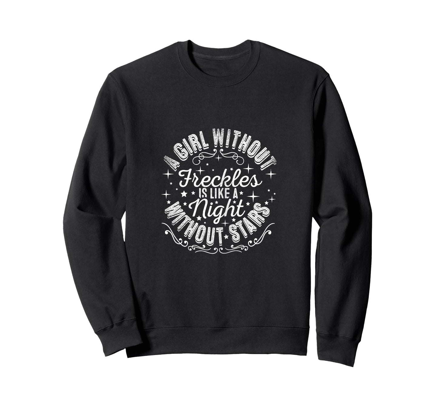A Girl Without Freckles Is Like A Night Without Stars T-Shirt
