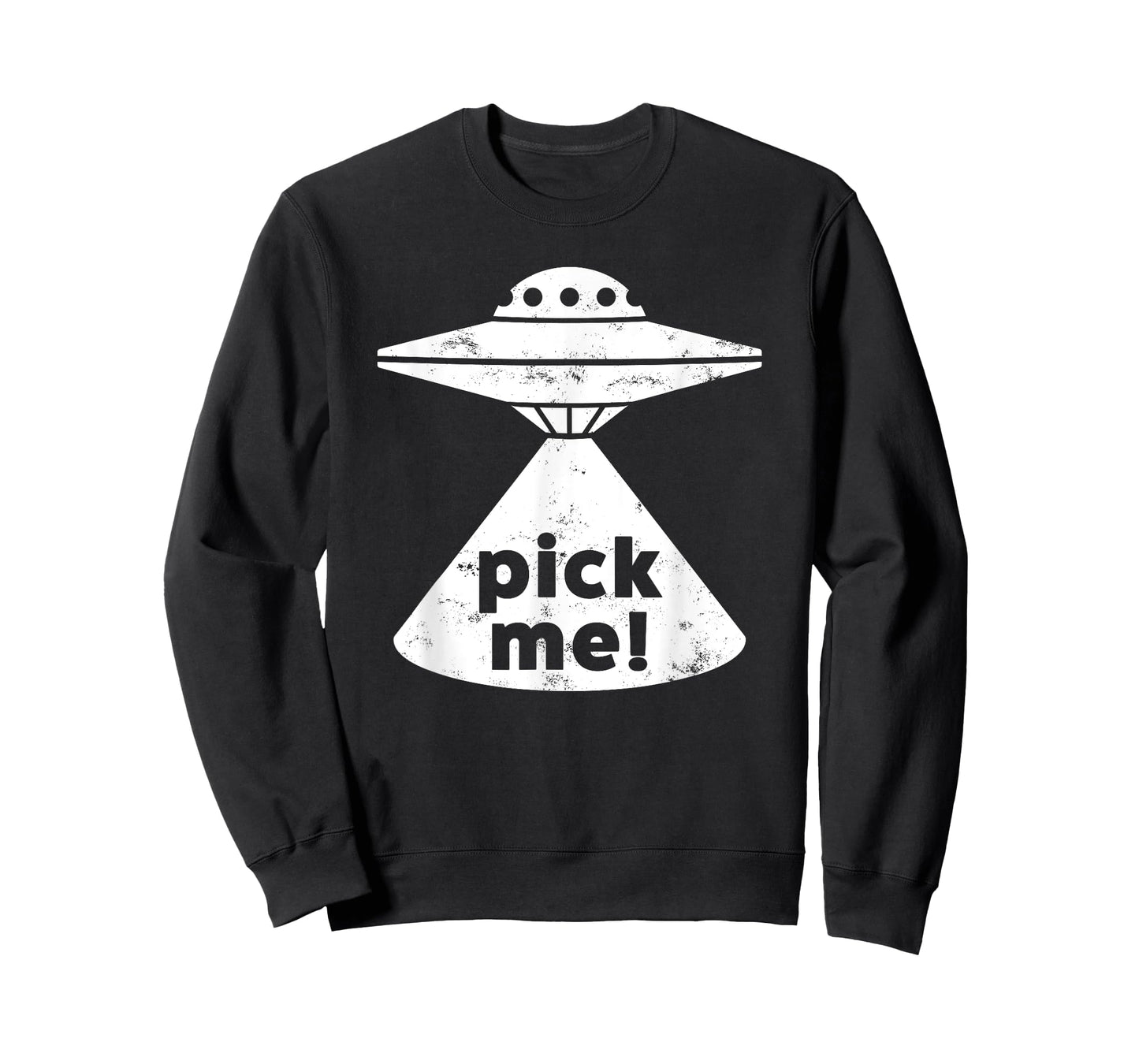Alien Pick Me UFO Shirt for Men Women & Teens