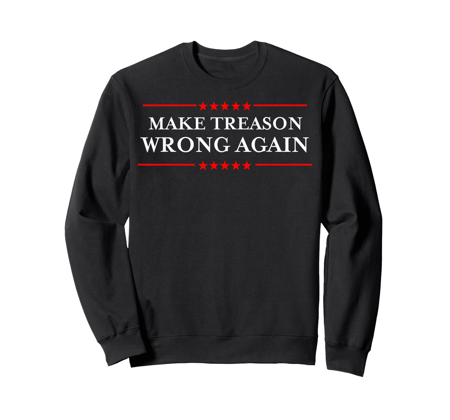Make Treason Wrong Again T-Shirt