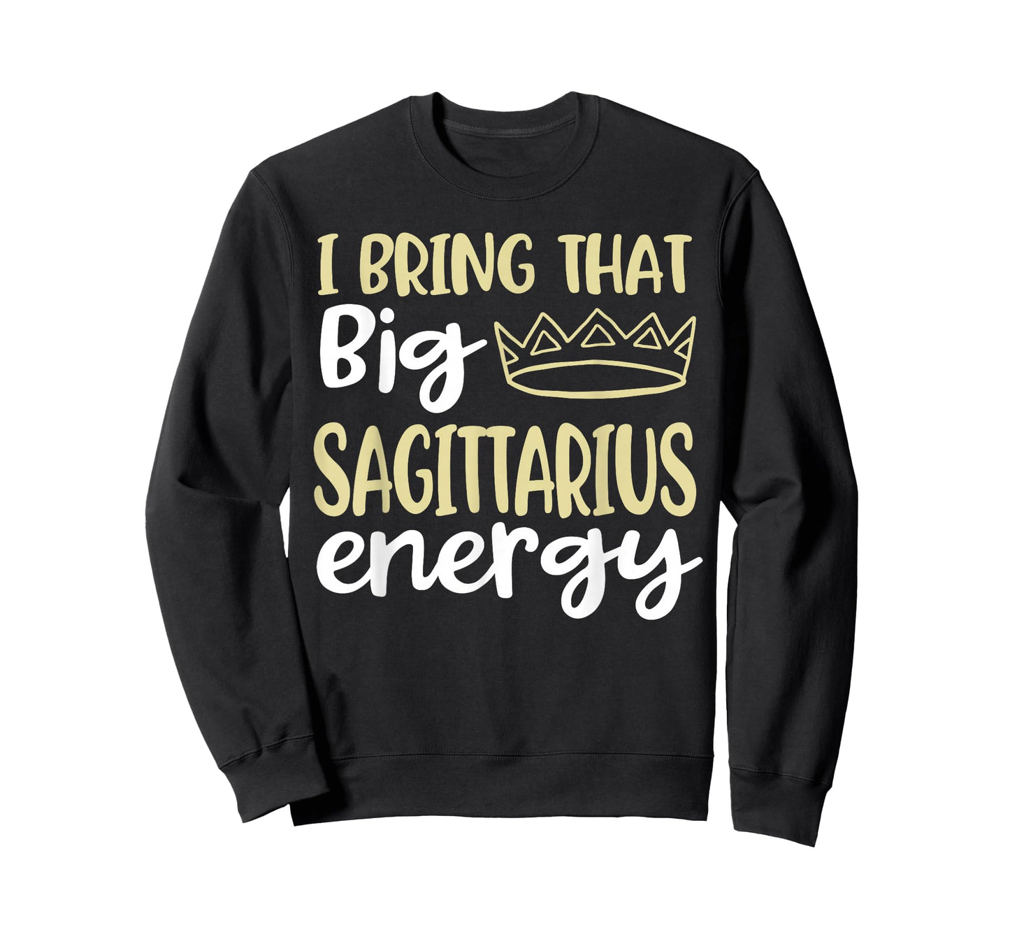 Sagittarius Queen King Big Sagittarius Energy Vibes Zodiac T-Shirt