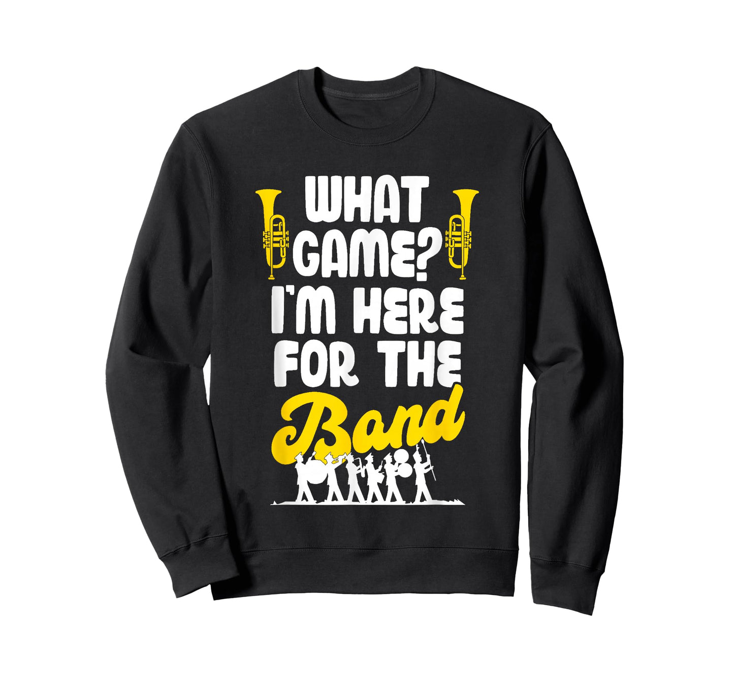 Funny Marching Band What Game I'm Just Here for The Band Mom T-Shirt
