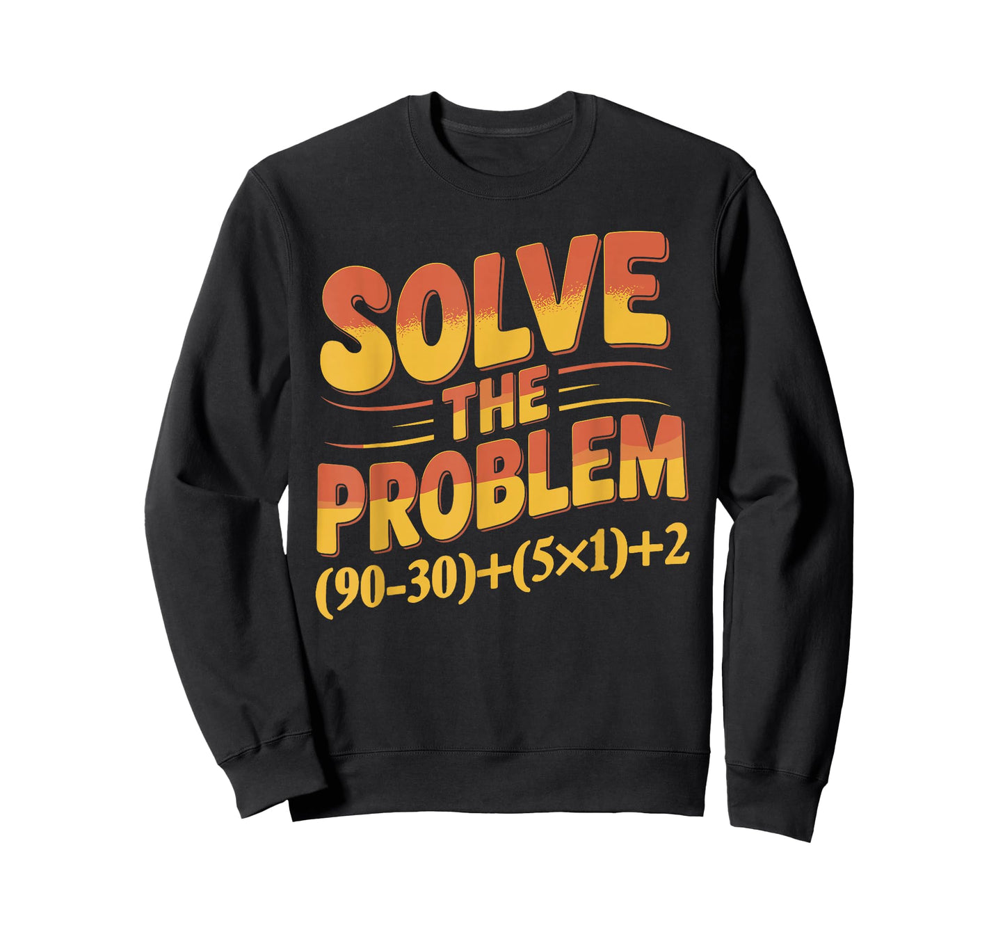 Solve The Problem 67 Math Teacher Mathematics 67th Number 67 T-Shirt