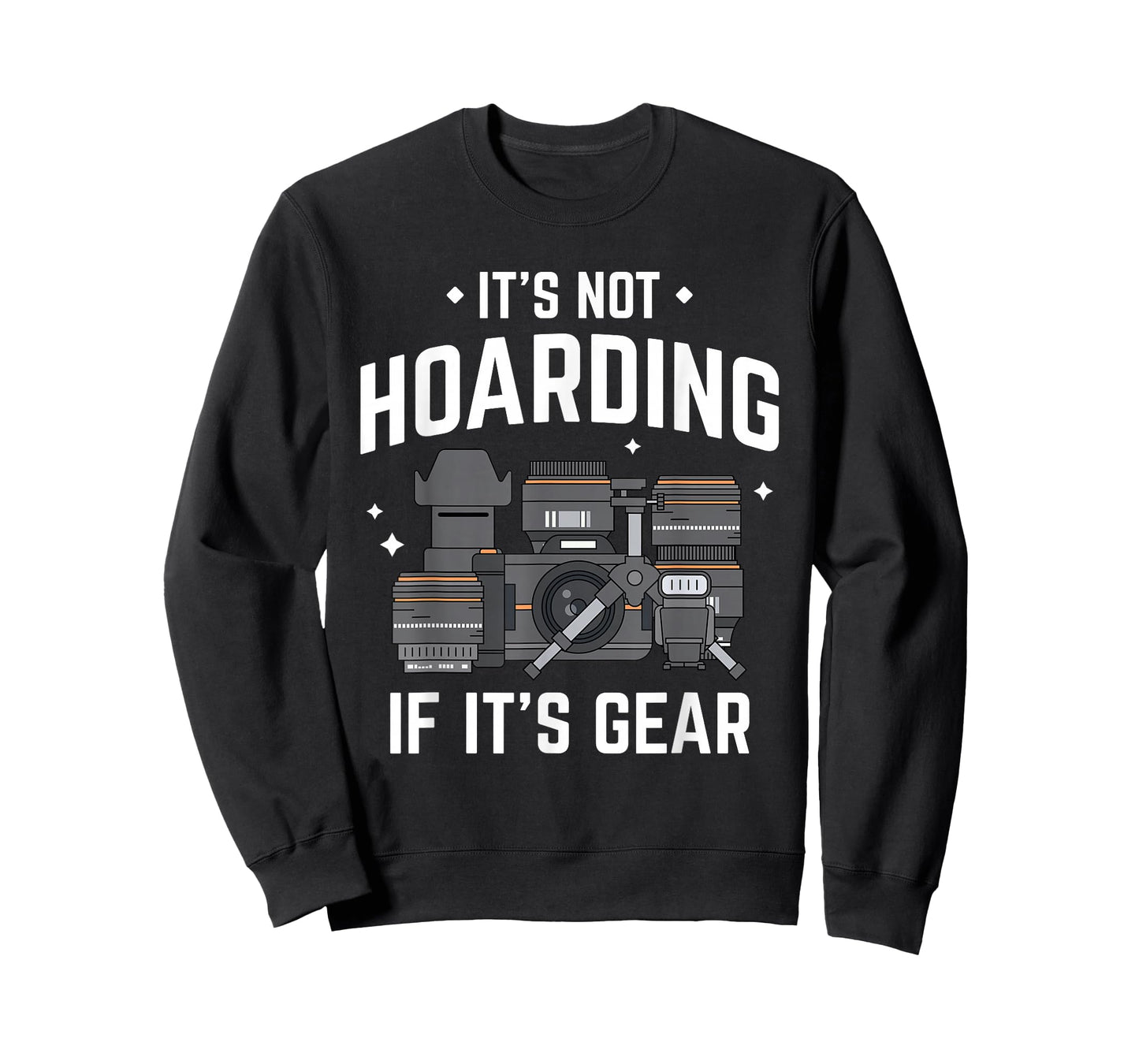 It's Not Hoarding - Funny Photographer Camera Gear T-Shirt
