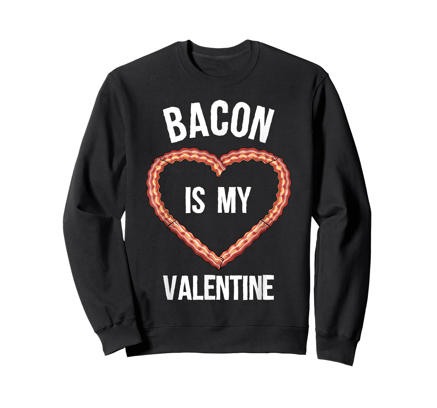 Bacon Design For Boys Girls Men Women Valentine's Day Bacon T-Shirt