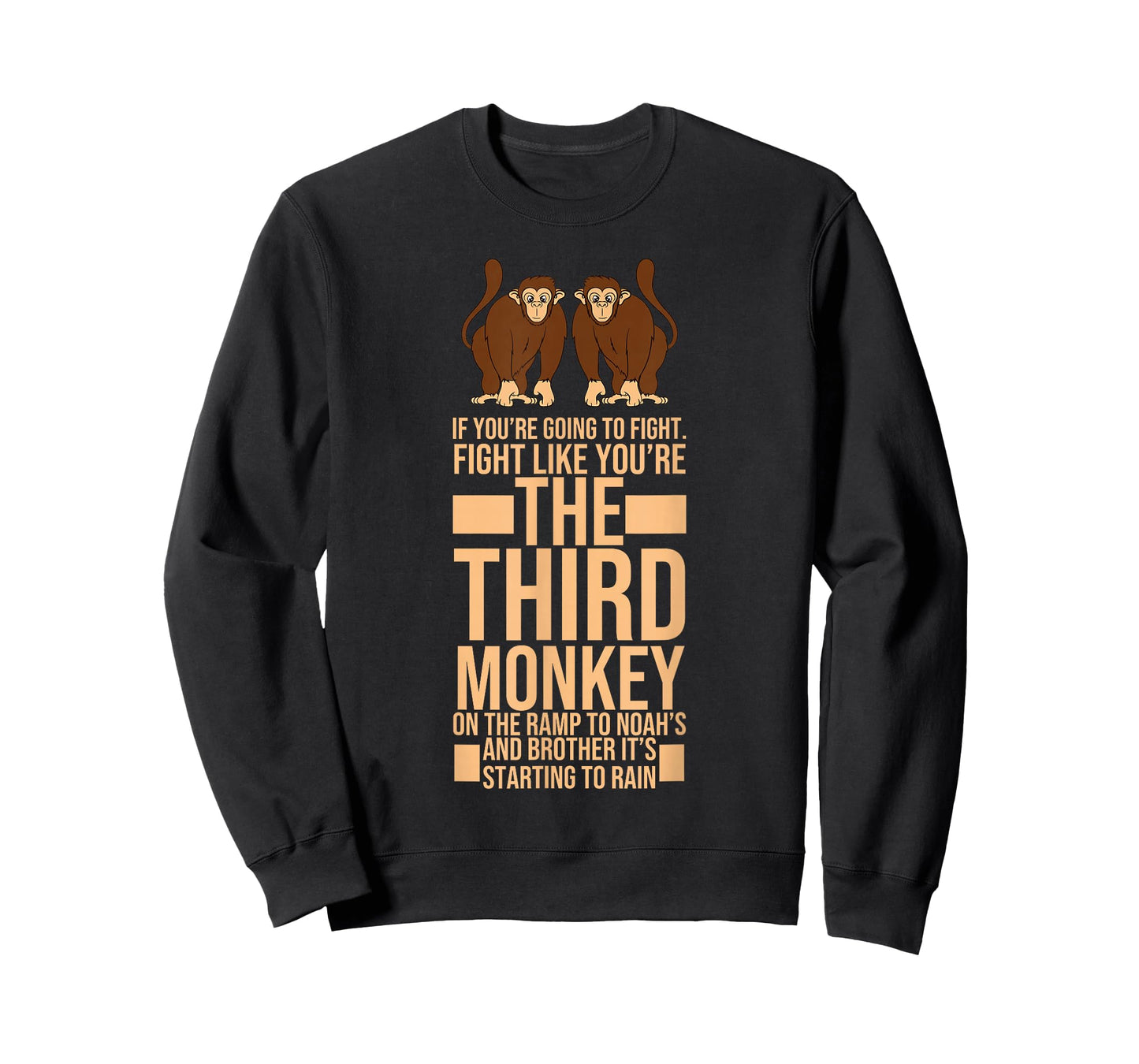 Fight as if you were the third monkey design T-Shirt