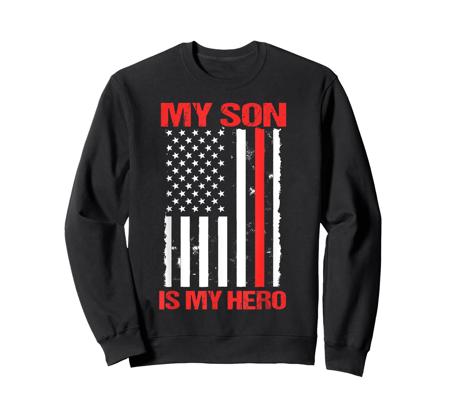 My Son Is My Hero US Flag Firefighter Thin Red Line Mom Gift T-Shirt