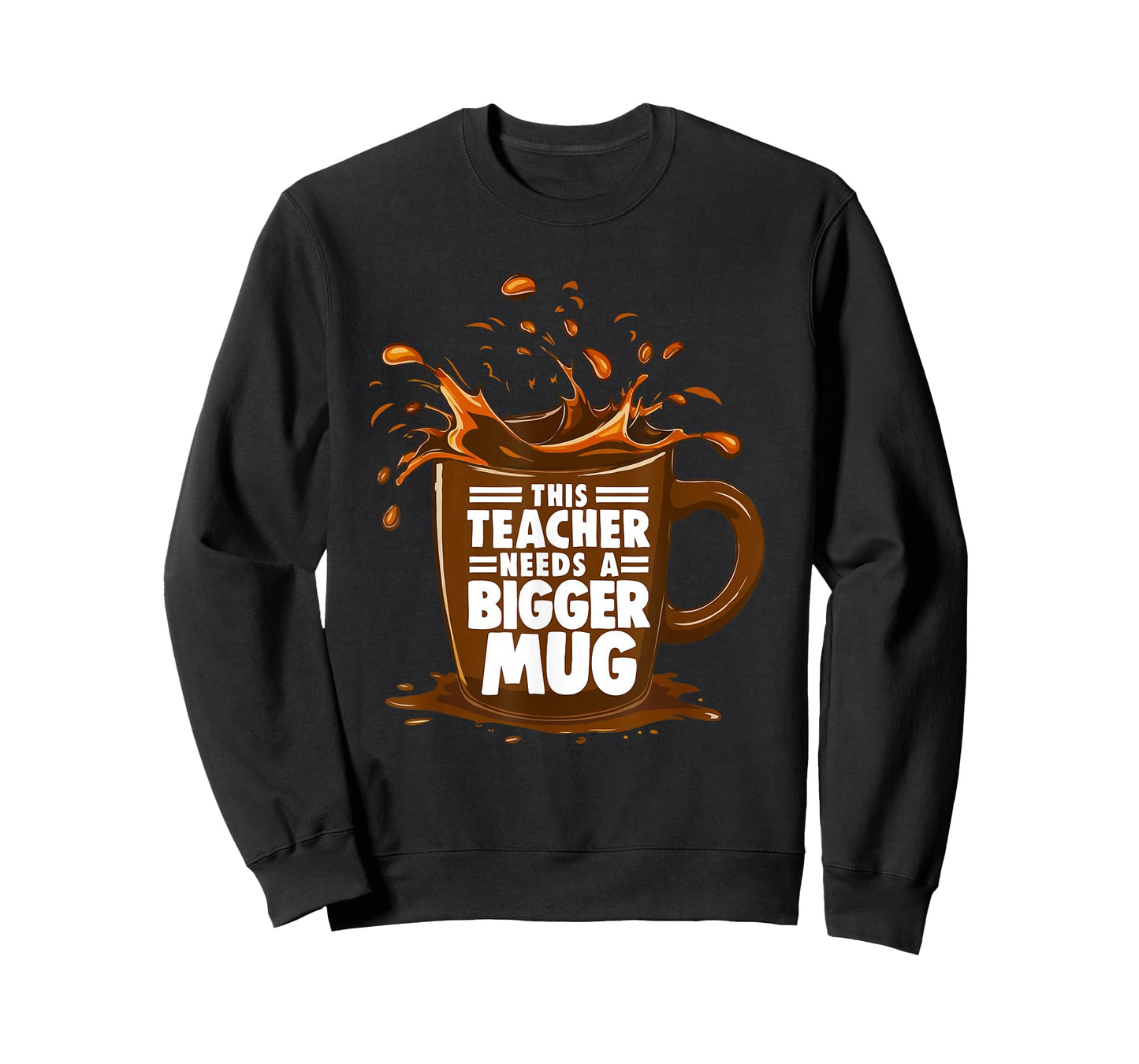 Coffee Lover This Teacher Needs A Bigger Mug Teacher Life T-Shirt