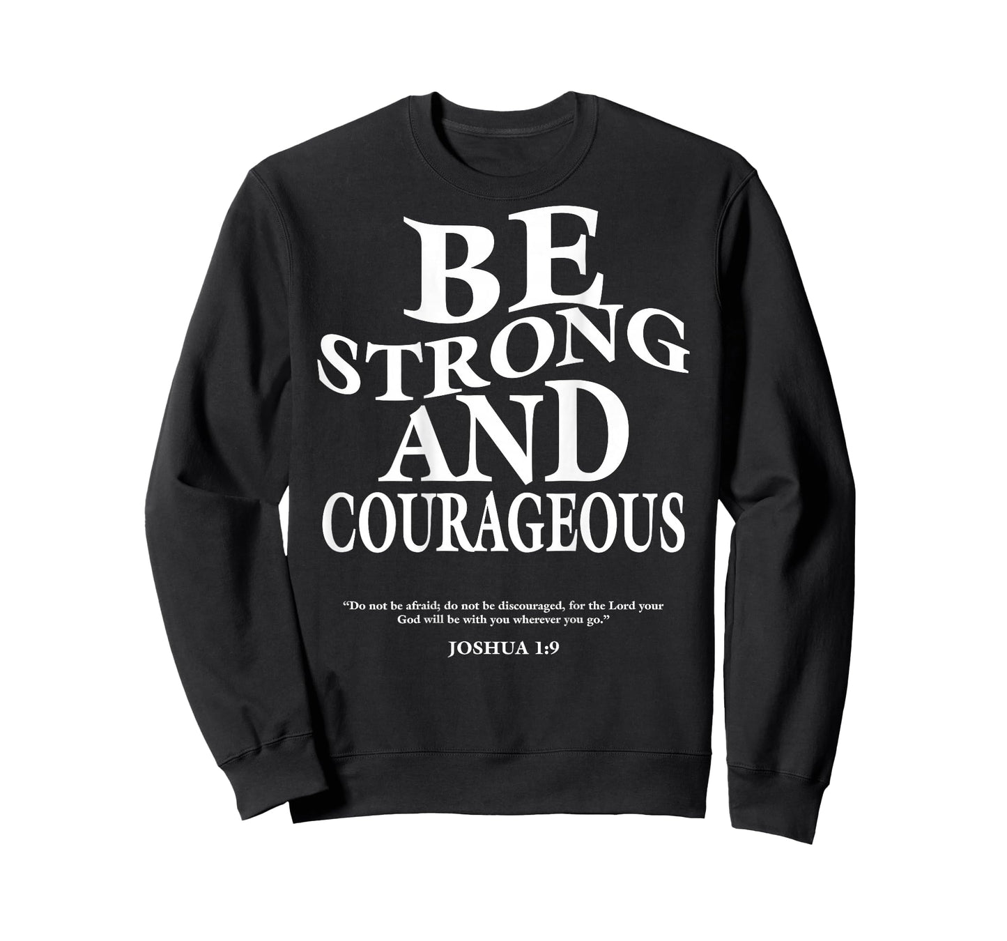 Be Strong and Courageous Joshua 1 9 Bible Verses (On Back) T-Shirt