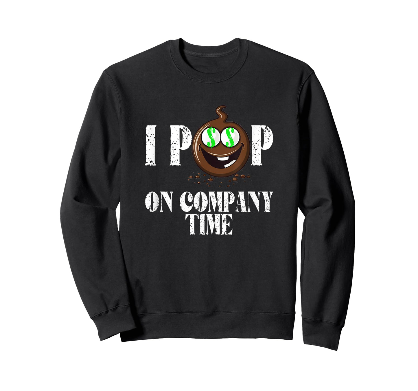 I Poop On Company Time Funny Poop Emote T-Shirt