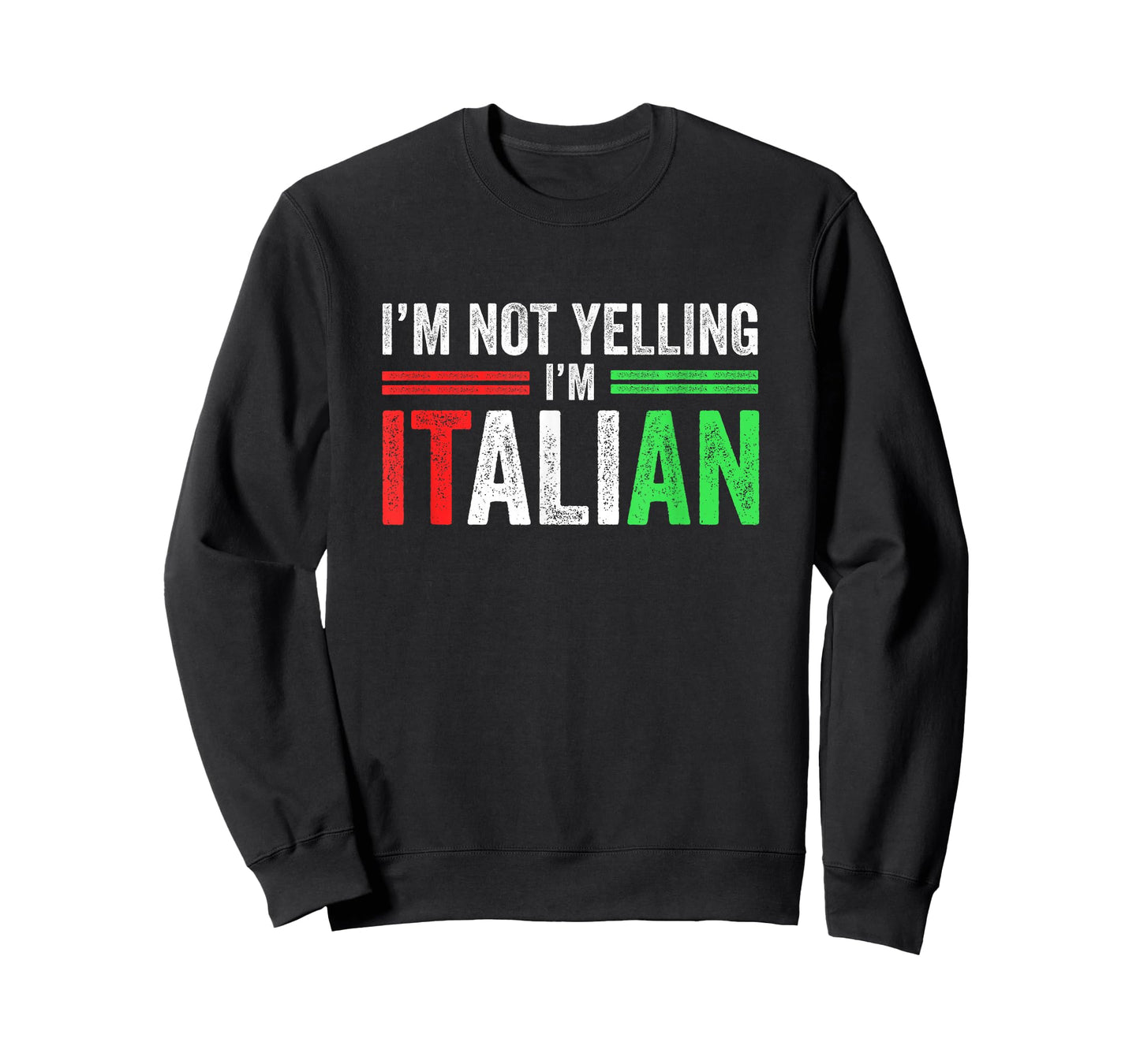 I'm Not Yelling I'm Italian Funny Italia Flag T-Shirt