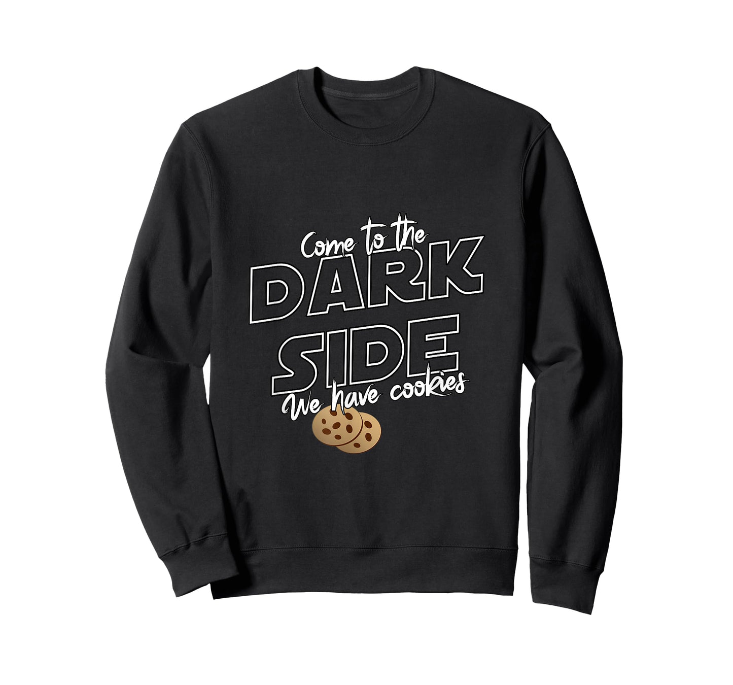 Come To The Dark Side We Have Cookies | Funny Tee T-Shirt