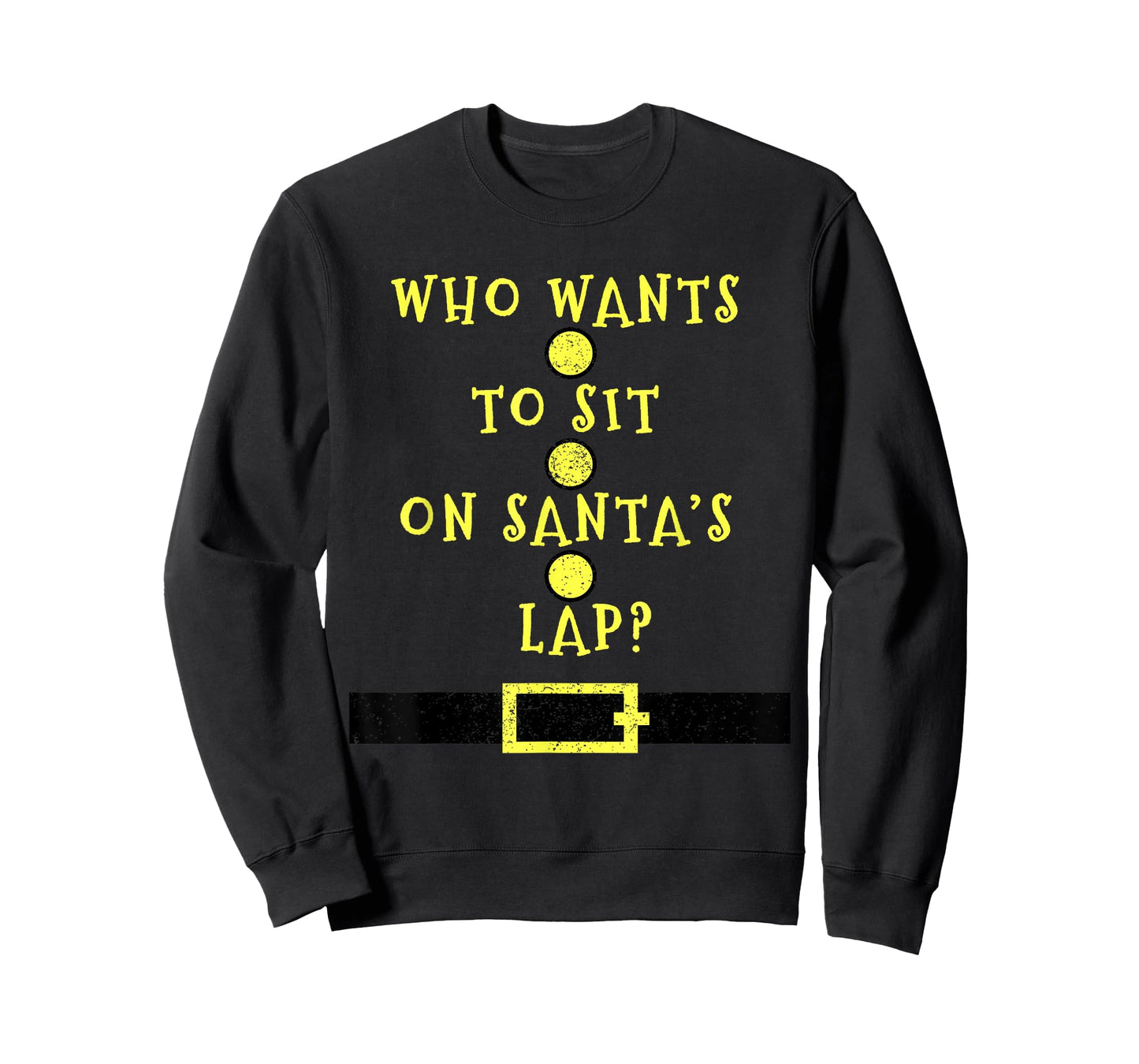 Who Wants To Sit On Santa's Lap - Christmas T-Shirt Funny