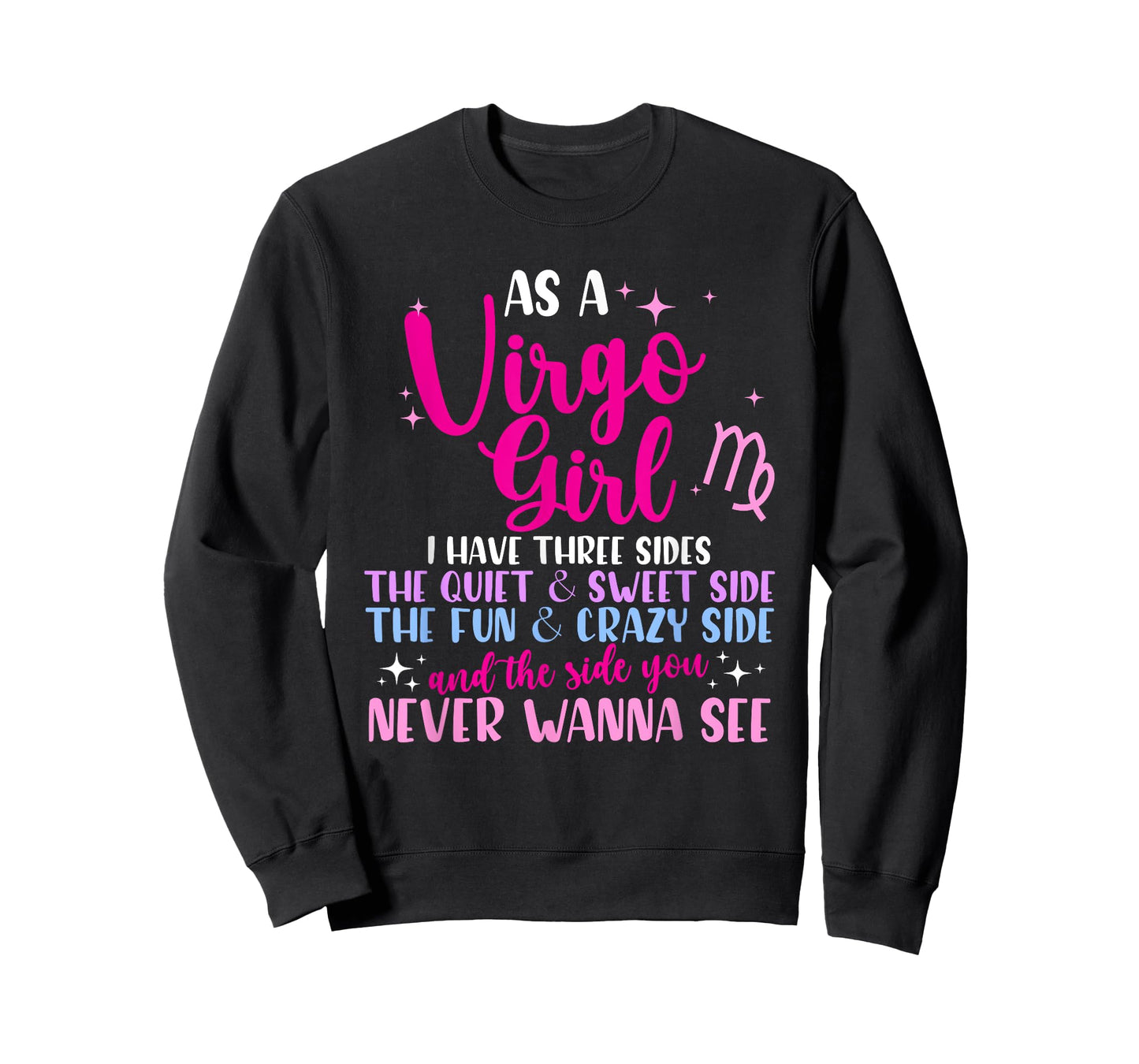 As A Virgo Girl I Have Three Sides - Astrology Zodiac Sign T-Shirt