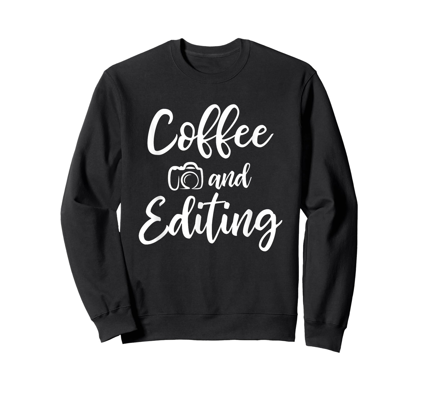 Coffee And Editing - Photography Shirt for Photographer T-Shirt
