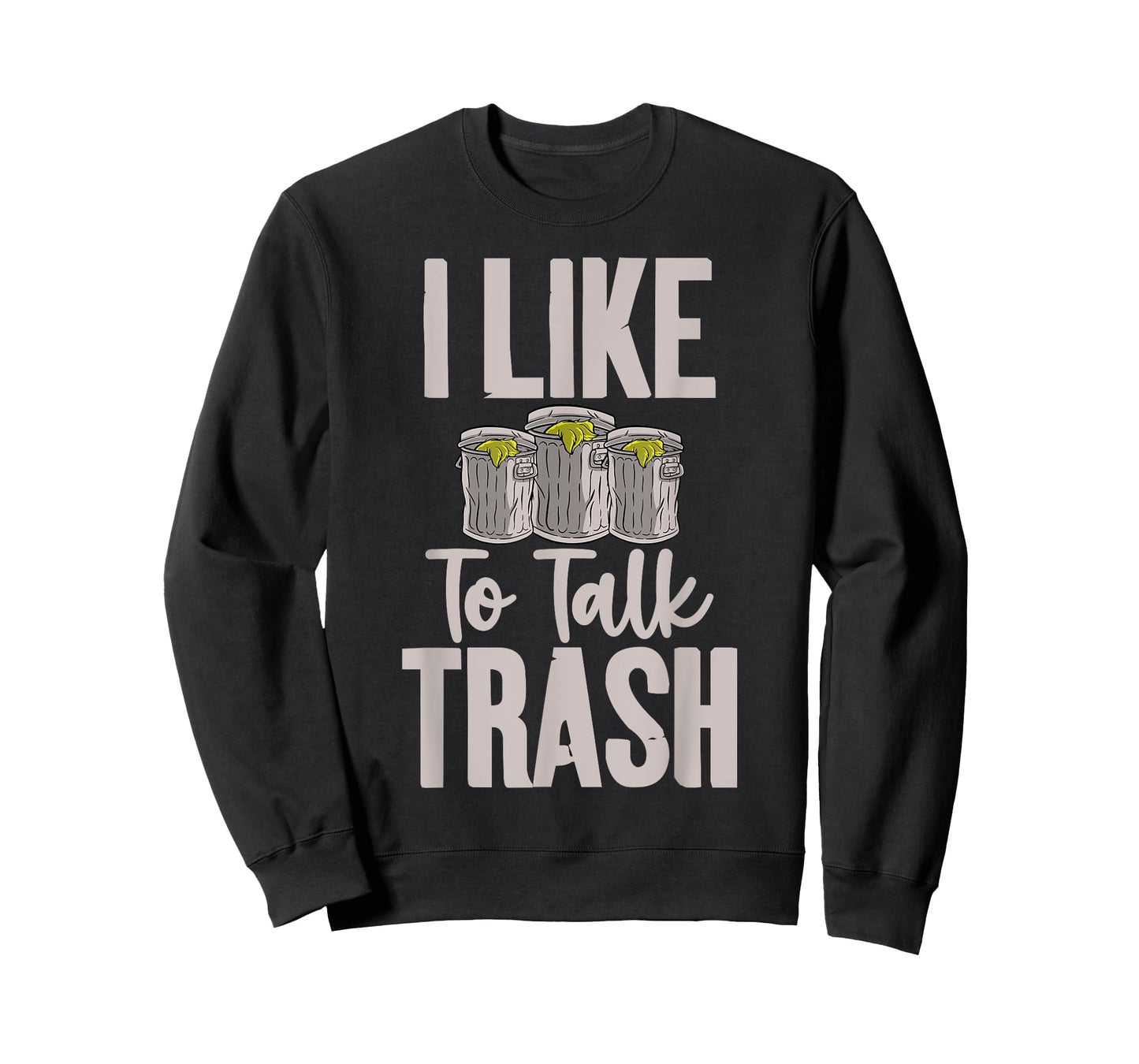 I like to talk Trash Garbage Truck Drivers T-Shirt