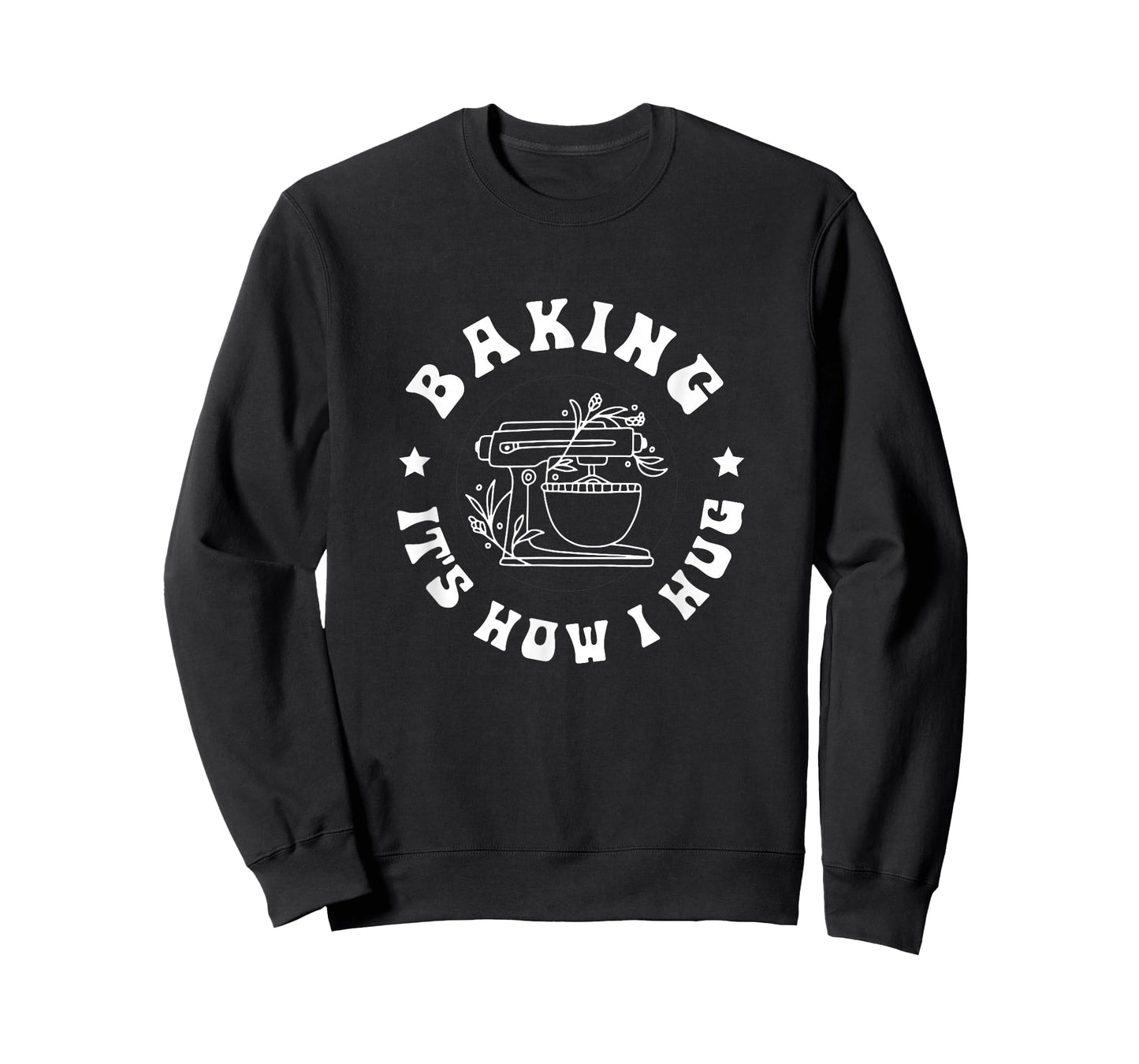 Baking It's How I Hug Baker Women Men Kids Funny Baking T-Shirt