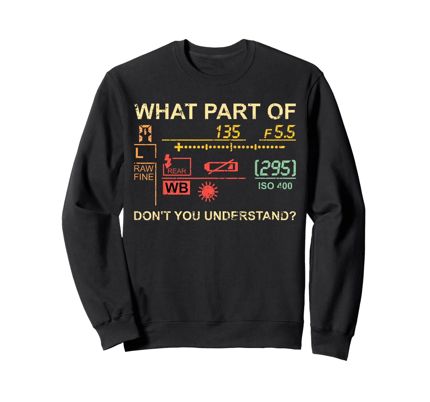 Which part of photography do you not understand? Photographer T-Shirt