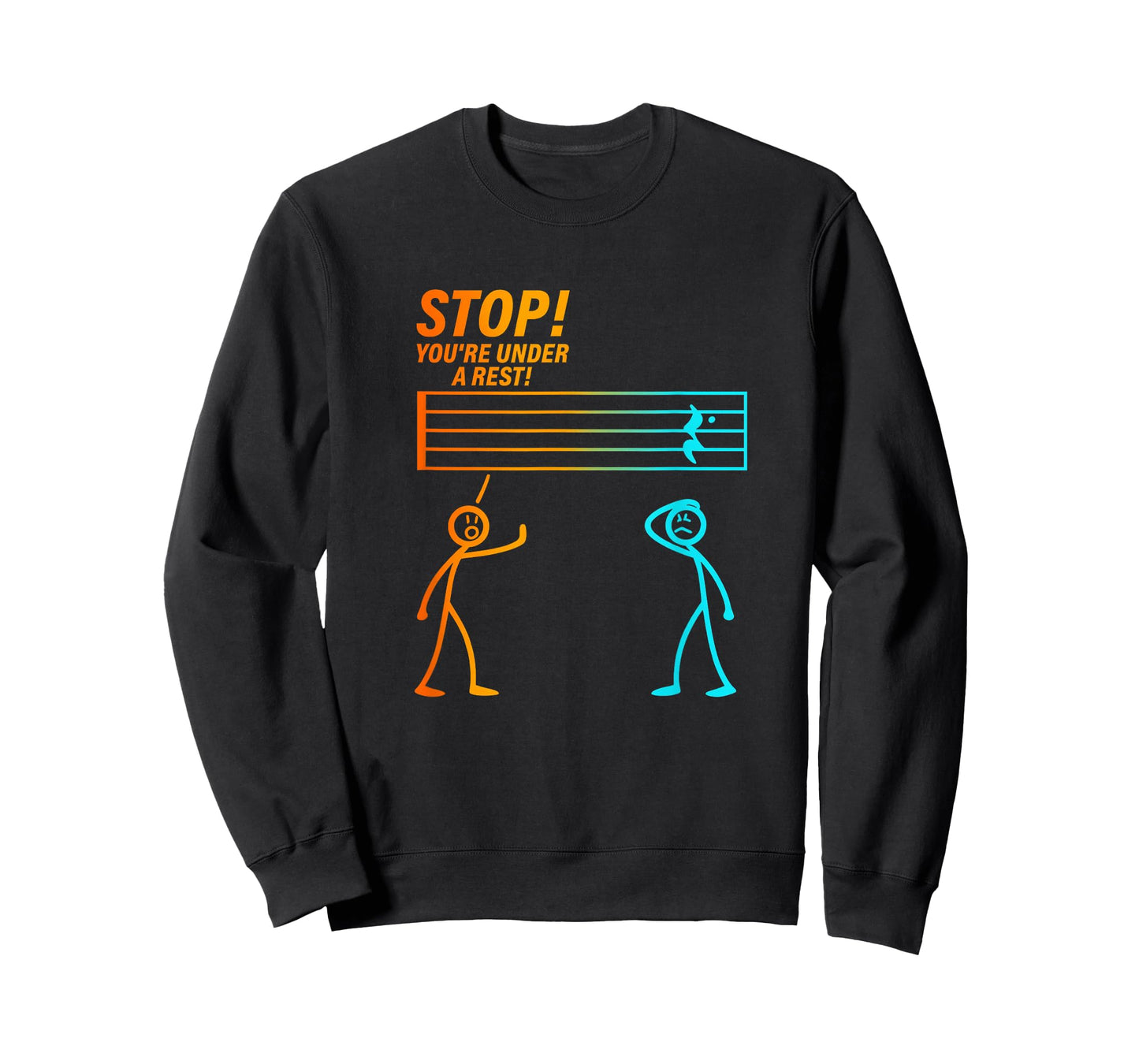 Stop You're Under a Rest | Funny Music Teacher Gifts T-Shirt
