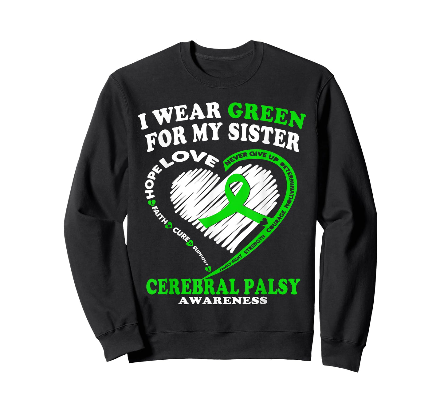 Cerebral Palsy Shirt - I Wear Green For My Sister T-Shirt