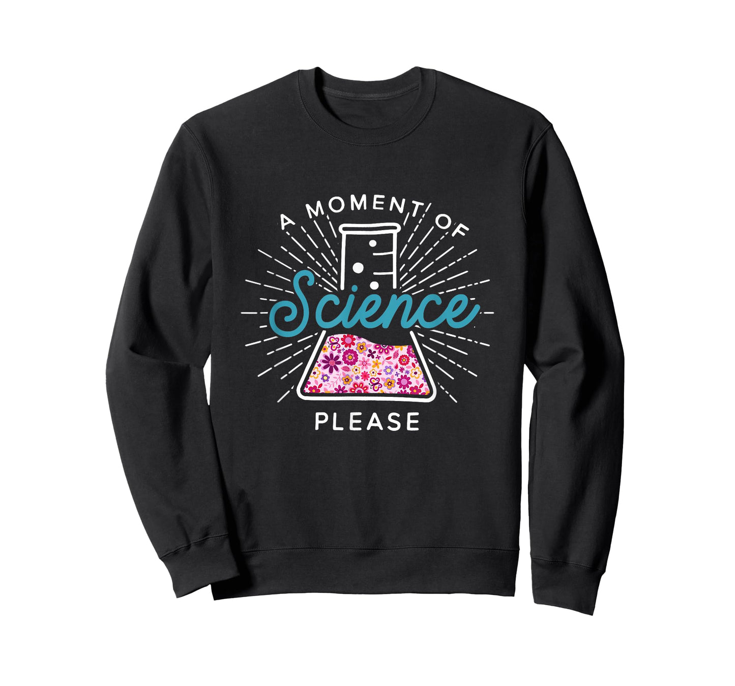 A Moment of Science Please Scientist Science Teacher Gift T-Shirt