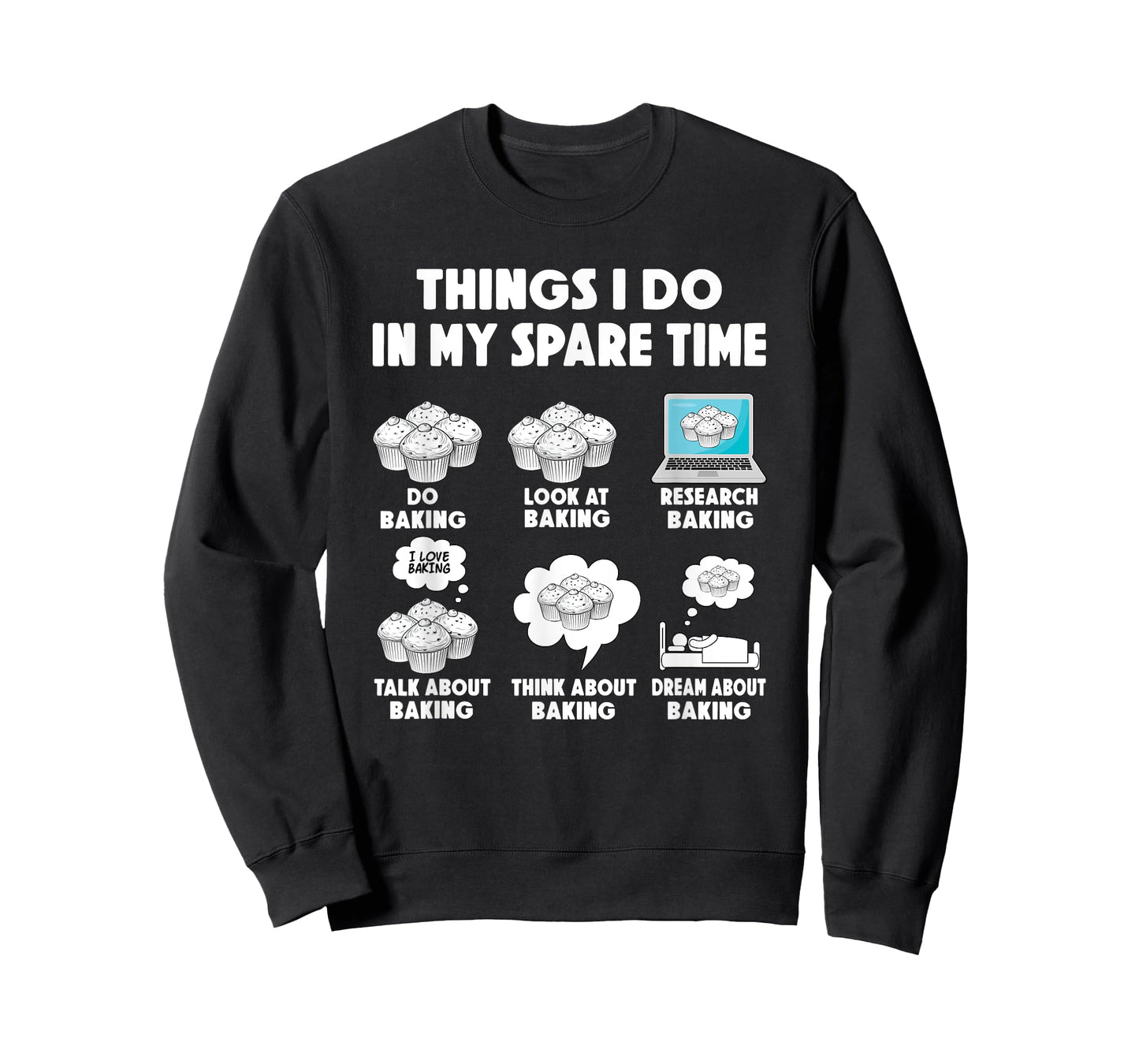 Baking Bake Cookies Things i do spare time Cupcake T-Shirt