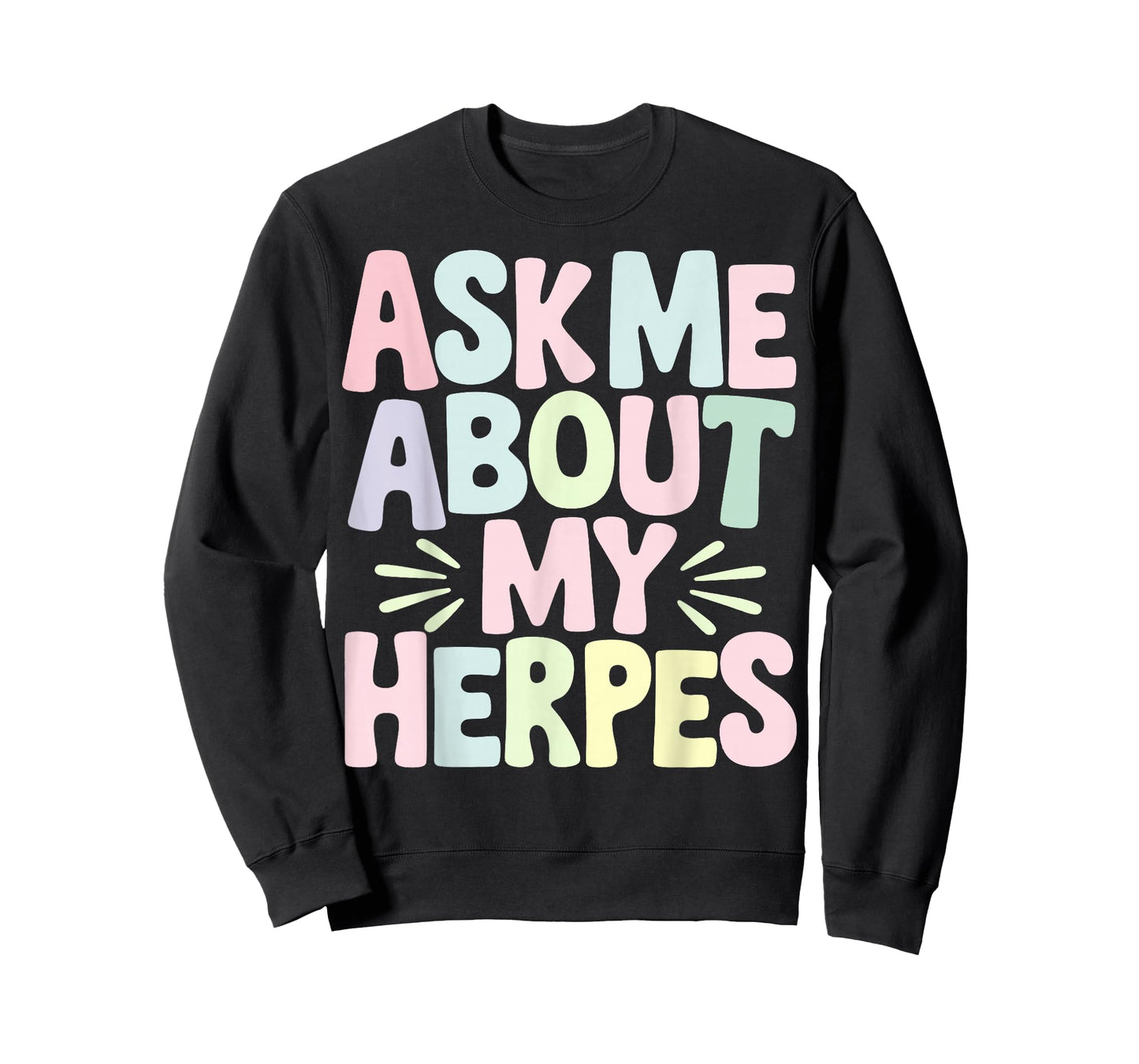 Ask Me About My Herpes T-Shirt