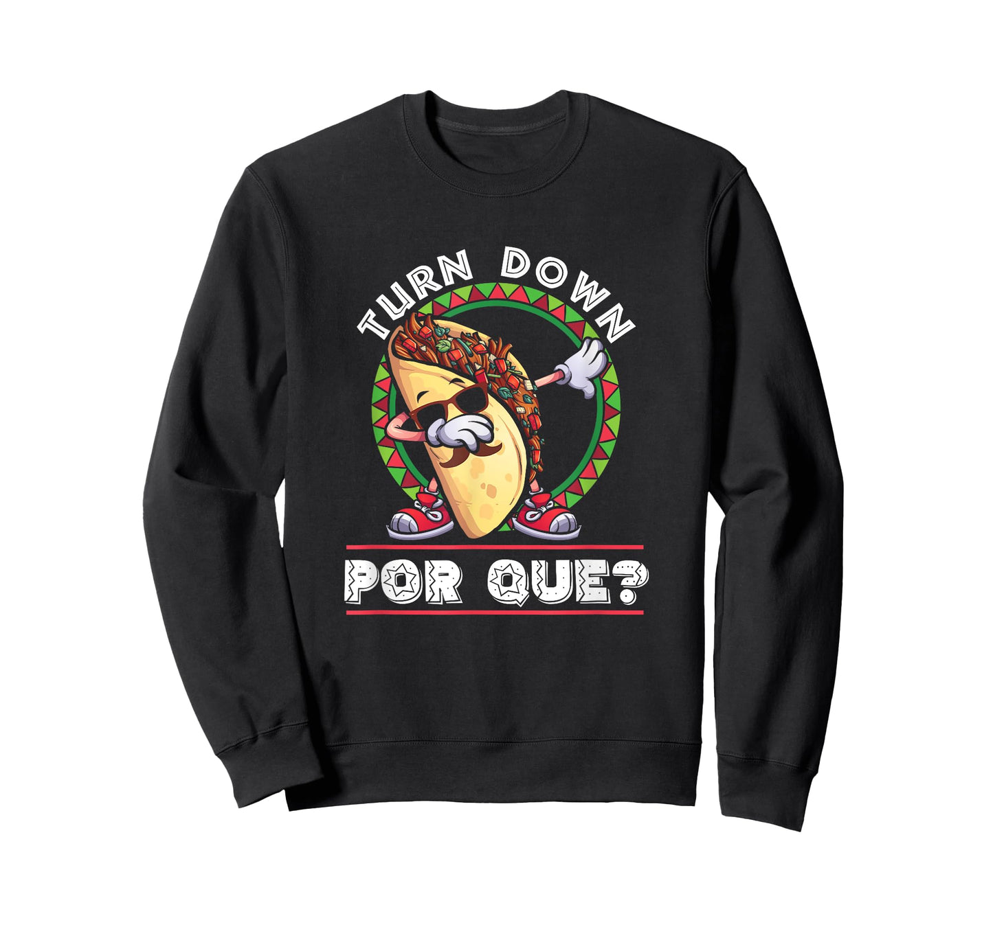 Turn Down Por Que Dabbing Taco Cinco De Mayo T-Shirt T-Shirt