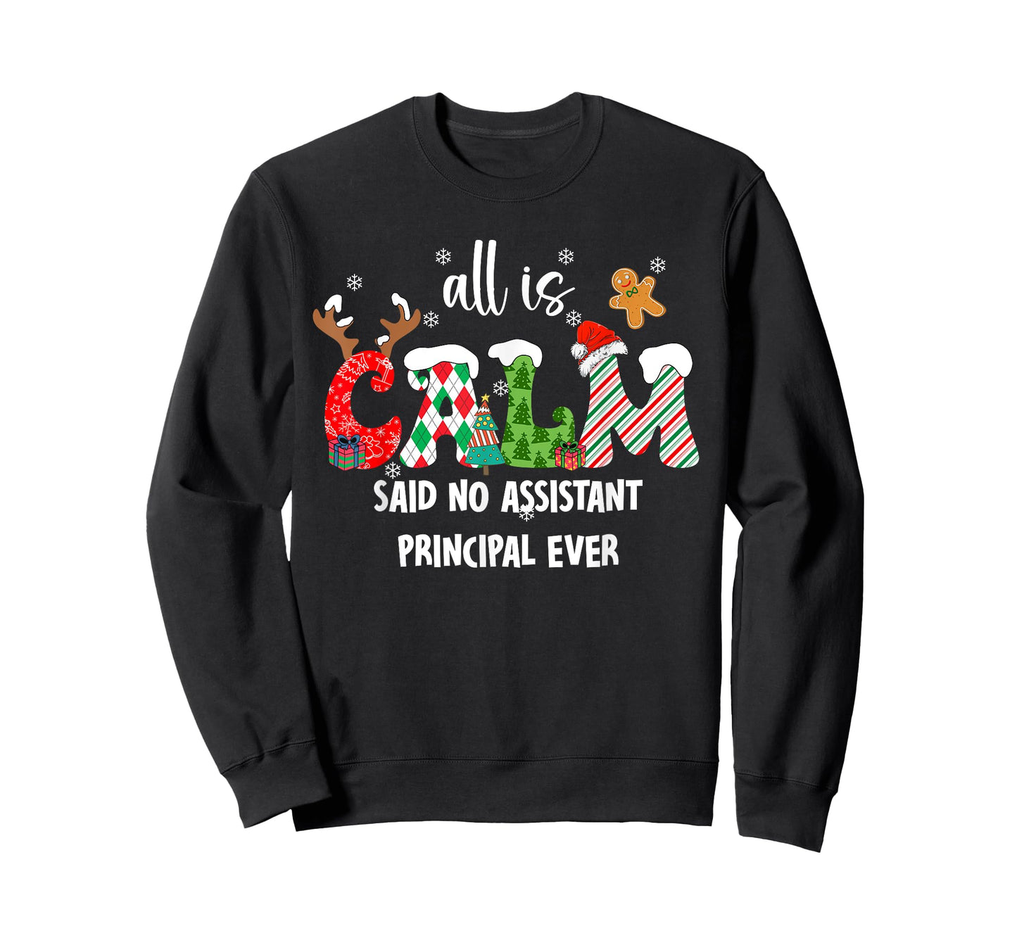 All is Calm Said No Assistant Principal Ever Funny Christmas T-Shirt