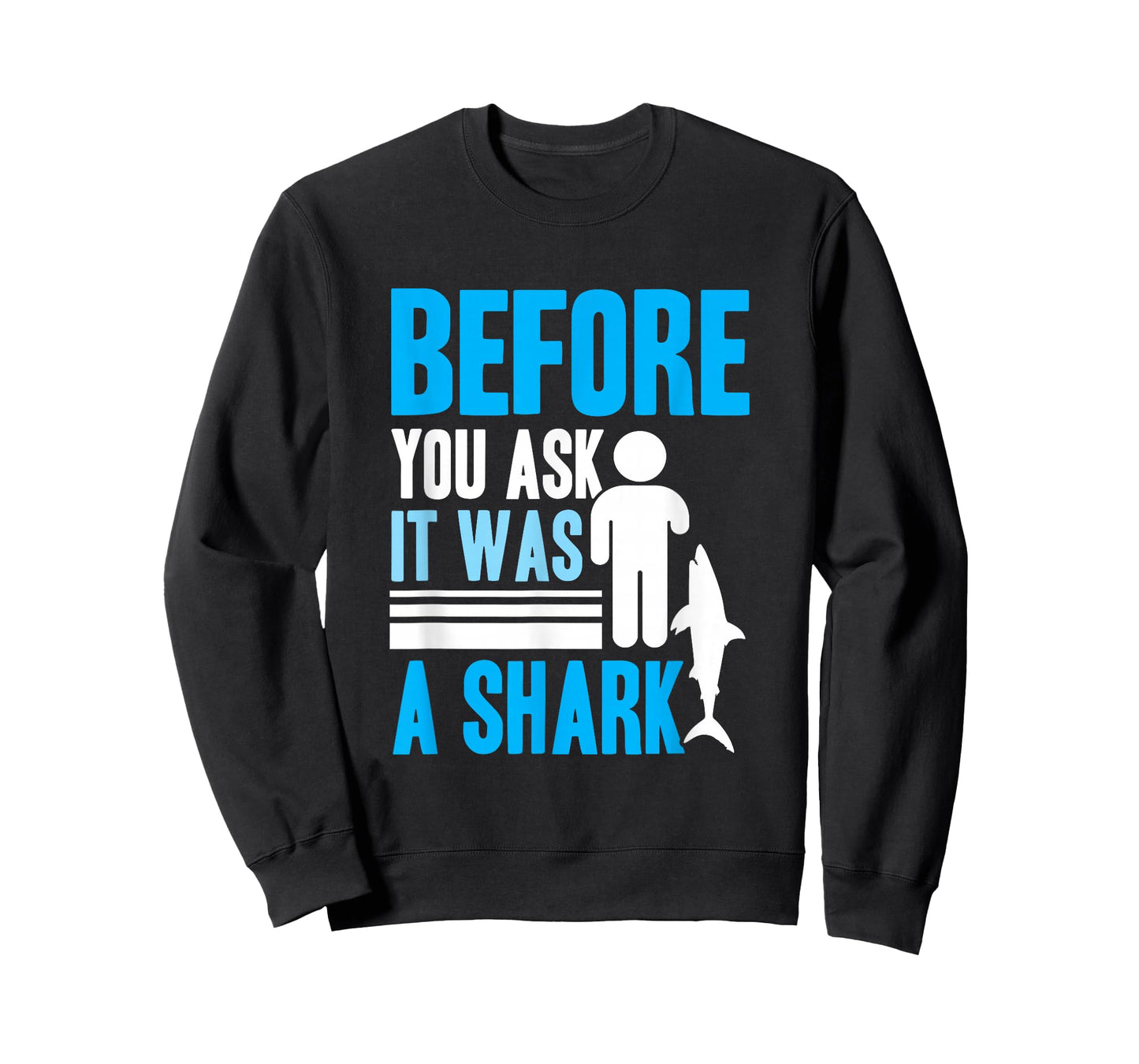 Before you ask it was a shark - Arm Amputee T-Shirt