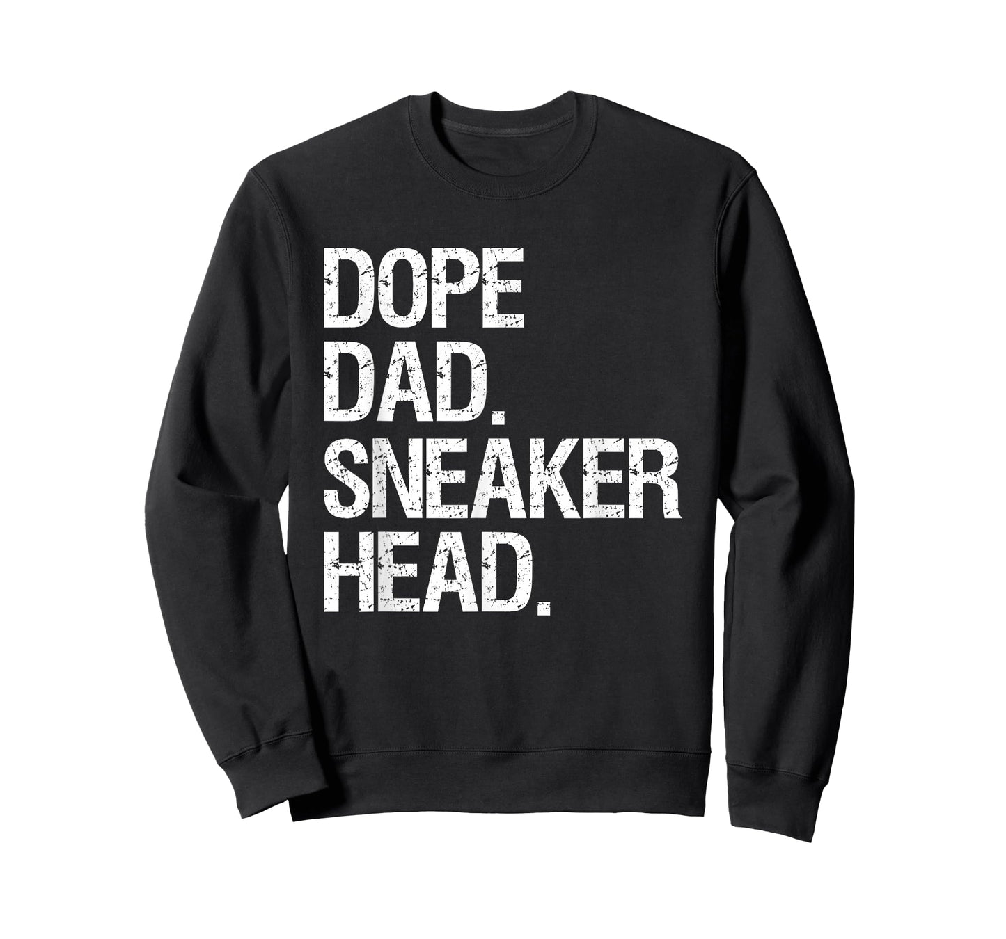 Dope Dad Sneaker Head Shirt Funny Saying Men Apparel T-Shirt