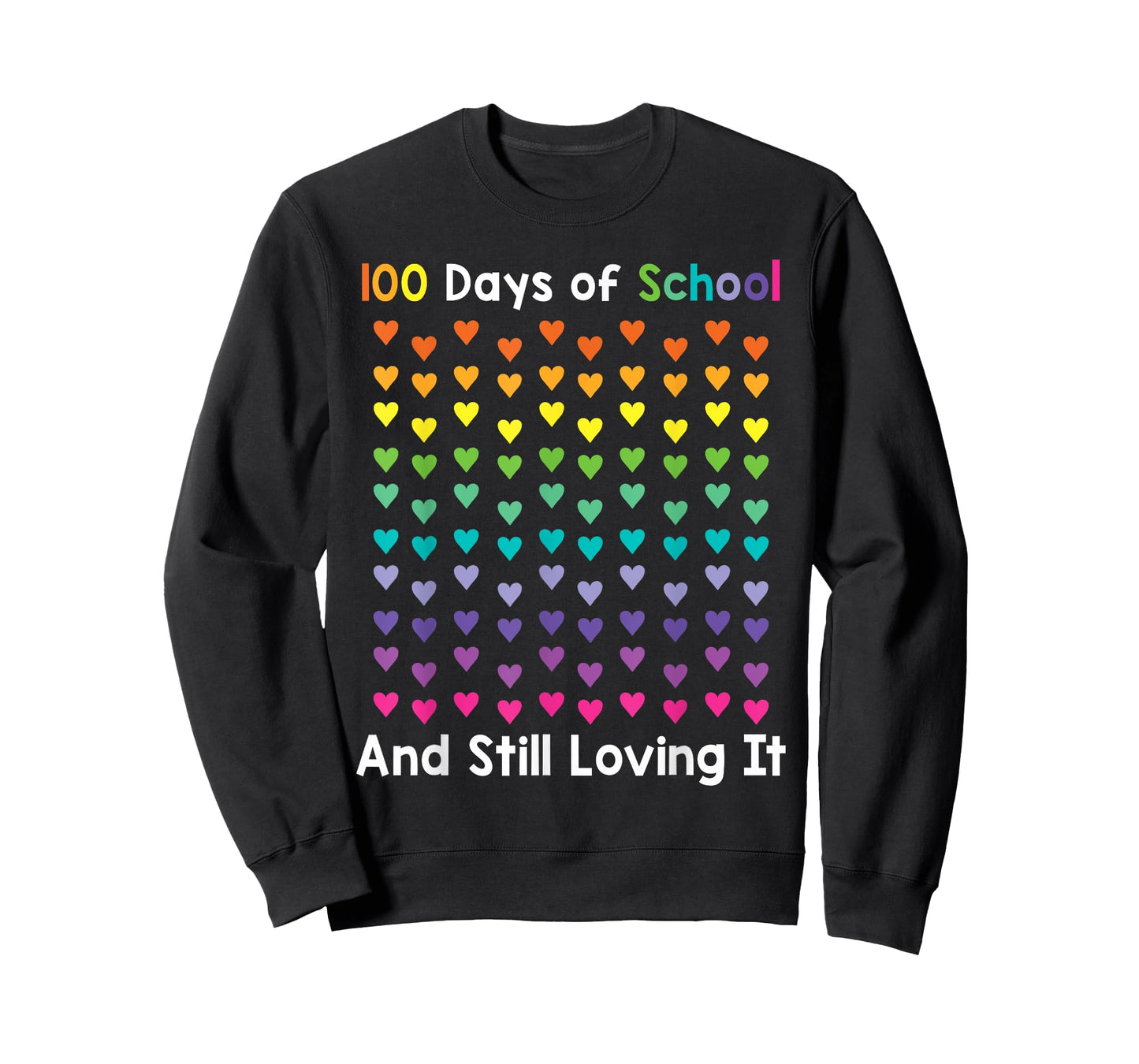 100th Day of School and Still Loving It 100 Rainbow Hearts T-Shirt