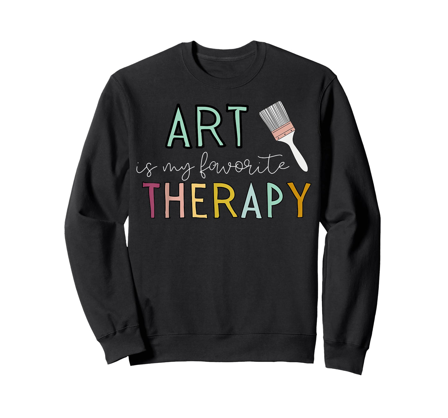 Art is my Favorite Therapy Registered Art Therapist Artist T-Shirt