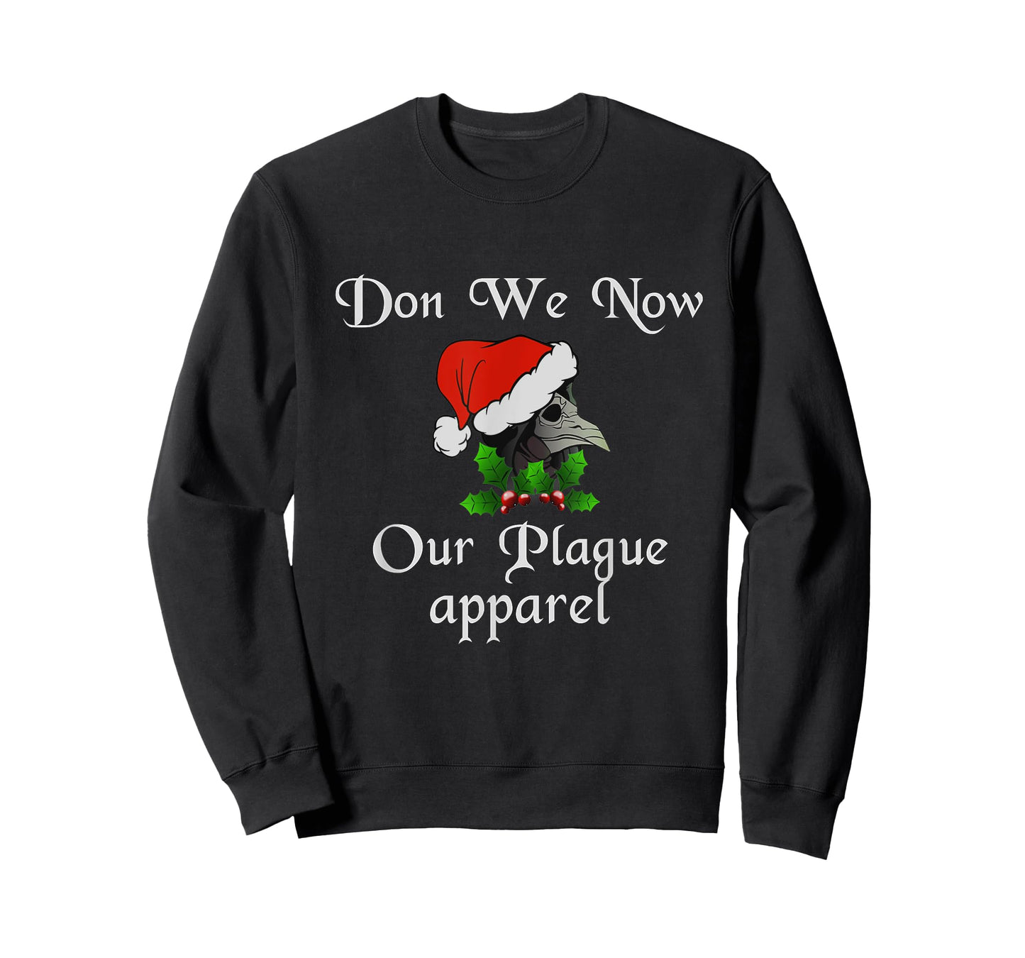 Christmas plague doctor mask don we now our plague apparel T-Shirt