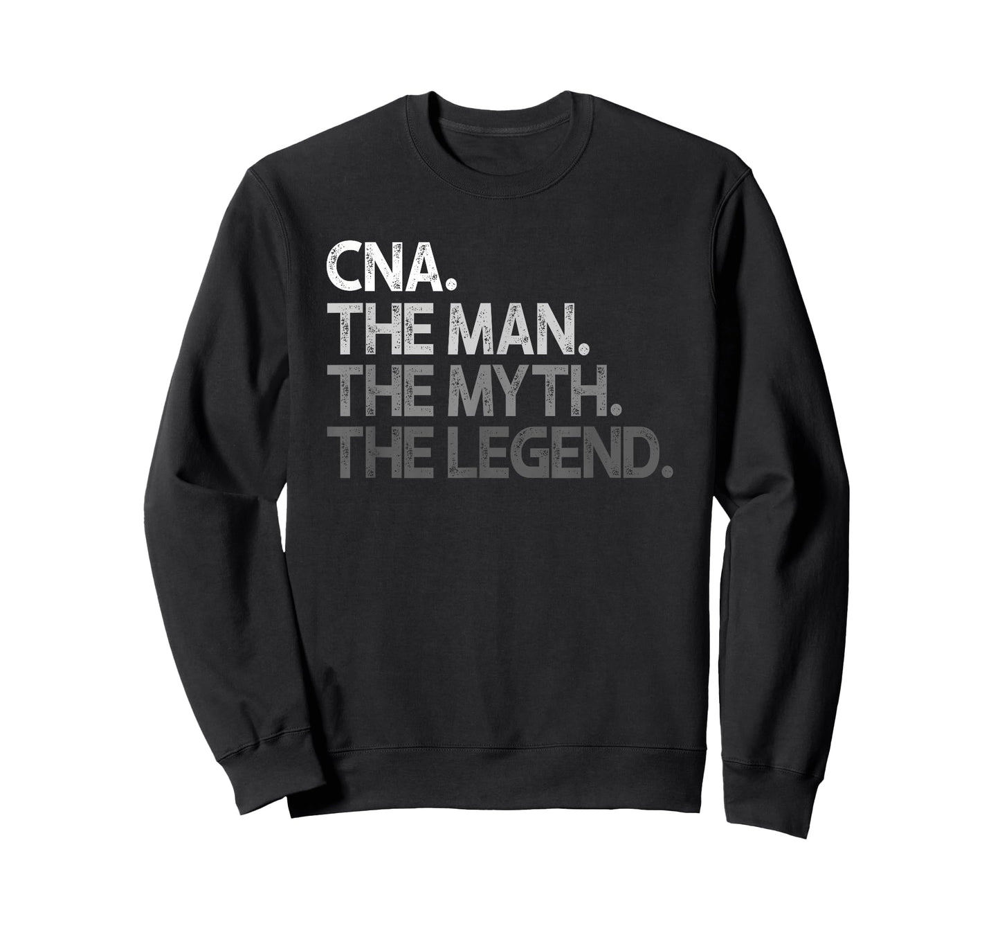 CNA The Man Myth Legend Gift T-Shirt