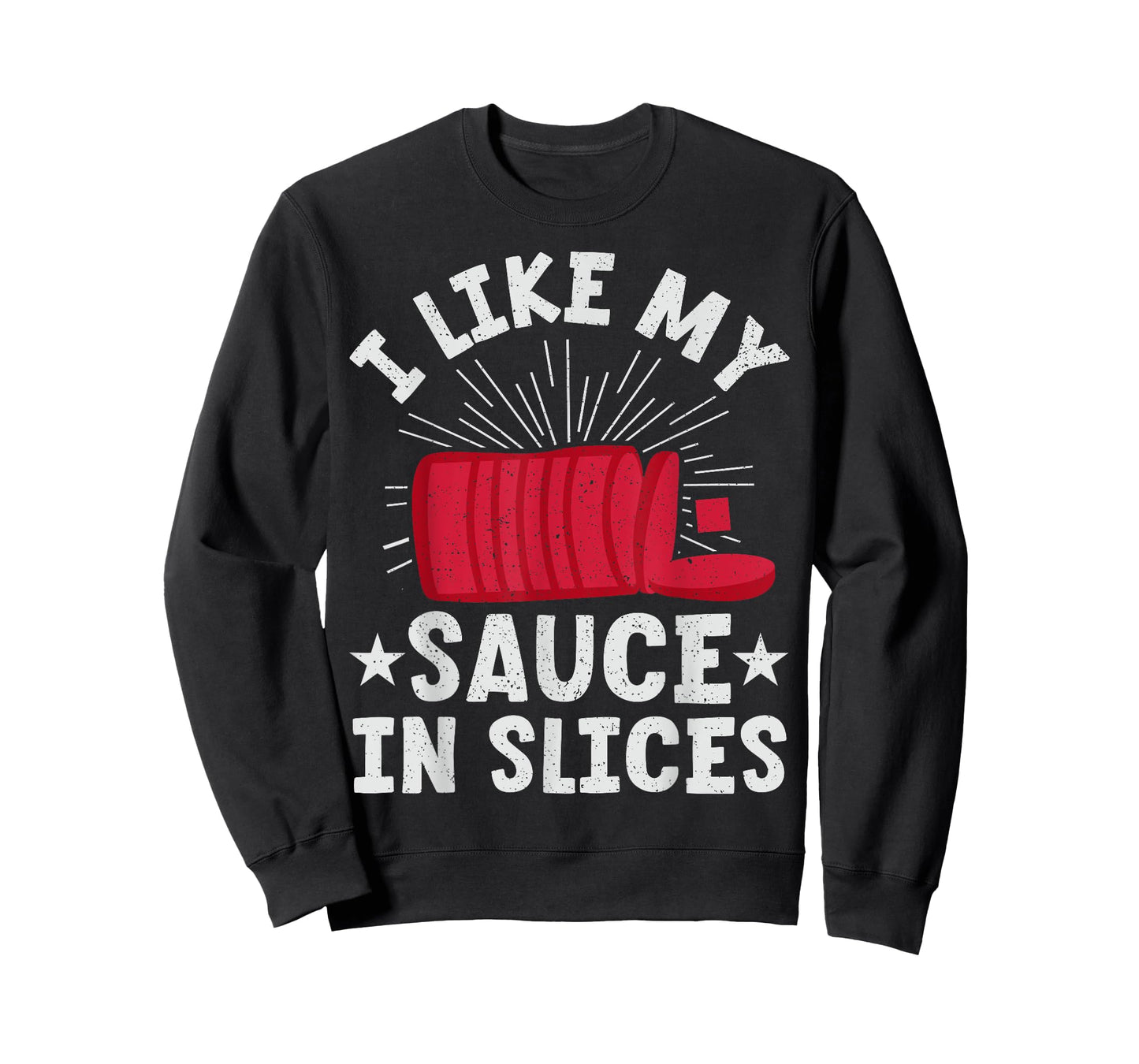 Cranberry Sauce - I Like My Sauce In Slices T-Shirt