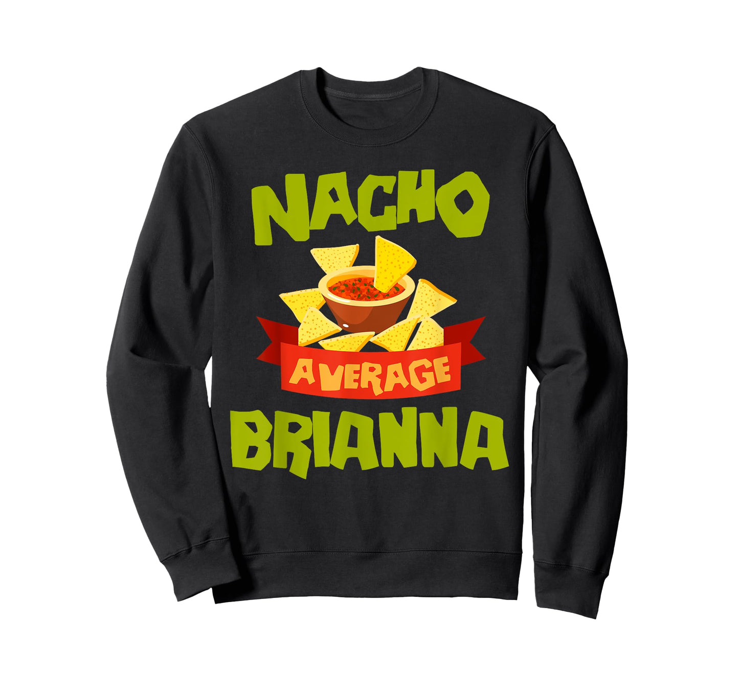NACHO AVERAGE BRIANNA Funny Birthday Personalized Name Gift T-Shirt