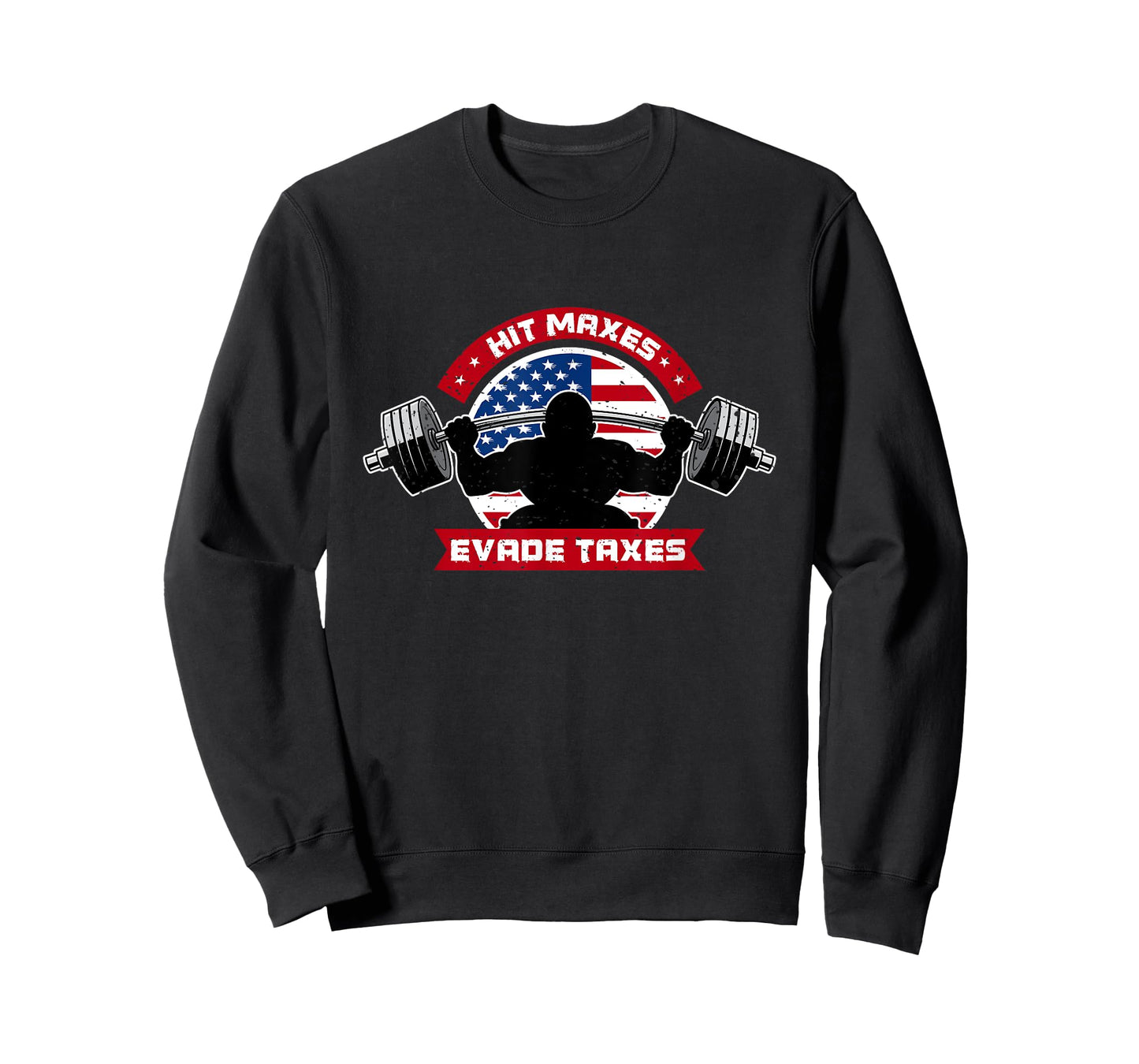 USA Flag & Pride Hit Maxes Evade Taxes Funny Gym Joke T-Shirt for Women Men